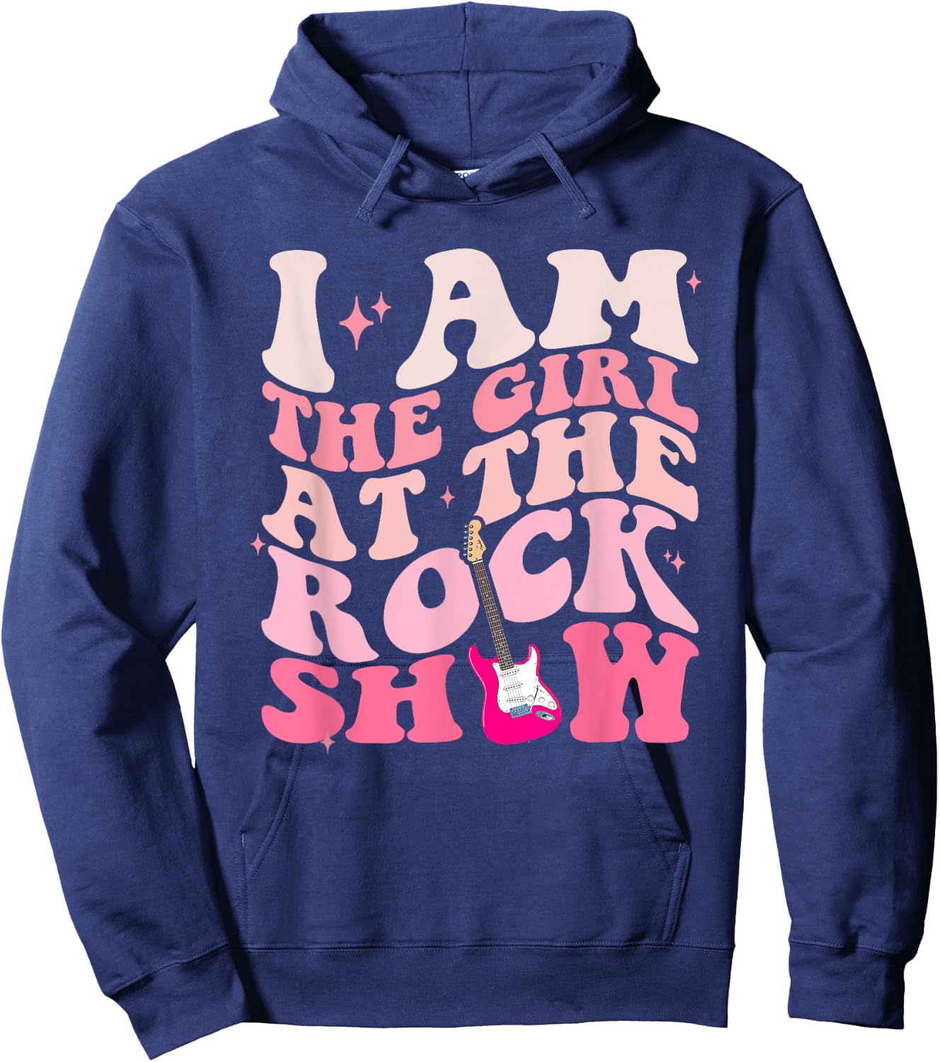 I Am The Girl At The Rock Show Apparel Hoodie - Hoodie | Navy