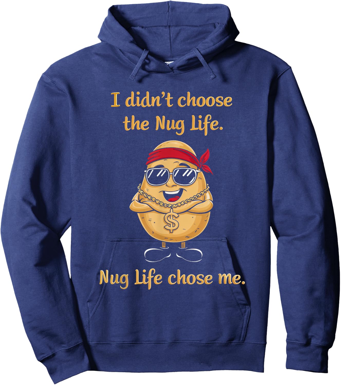 Nug Life Food Lover Chicken Nugget Snack I Didn't Choose Nug Life Nugget Potato Foodie Fun -Adults Black Small Classic Fit Pull On Short Sleeve Hoodie - Hoodie | Navy