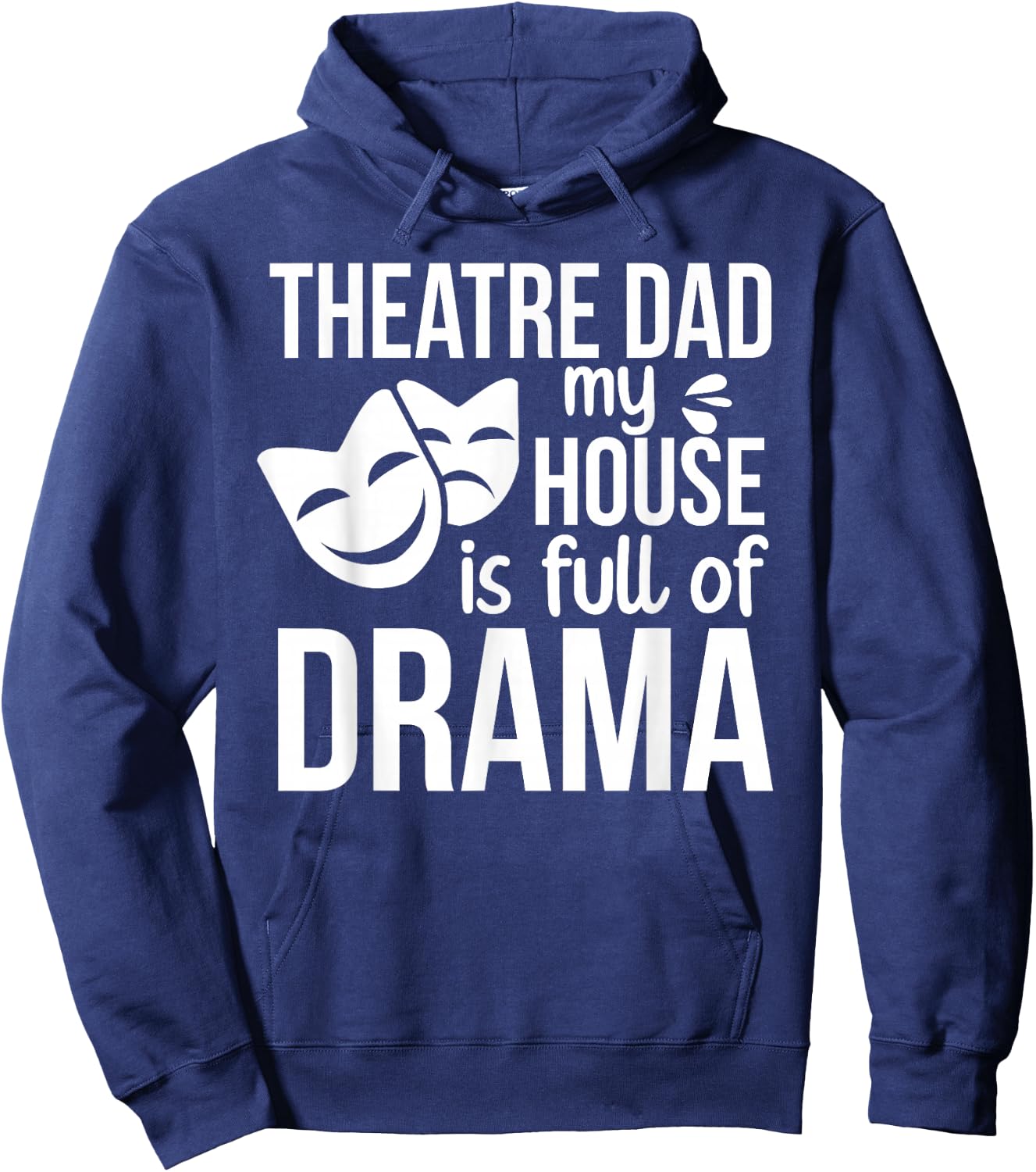 Theatre Dad Funny Theatre Actress Dad Theater Father Hoodie - Hoodie | Navy