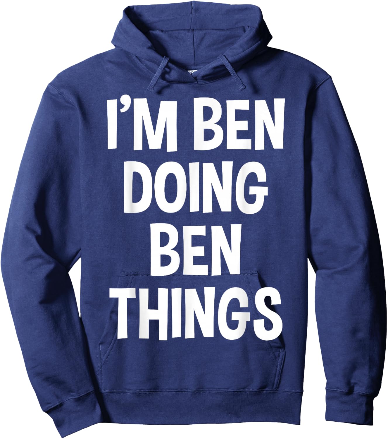 I'm Ben Doing Ben Things Funny Saying Hoodie - Hoodie | Navy