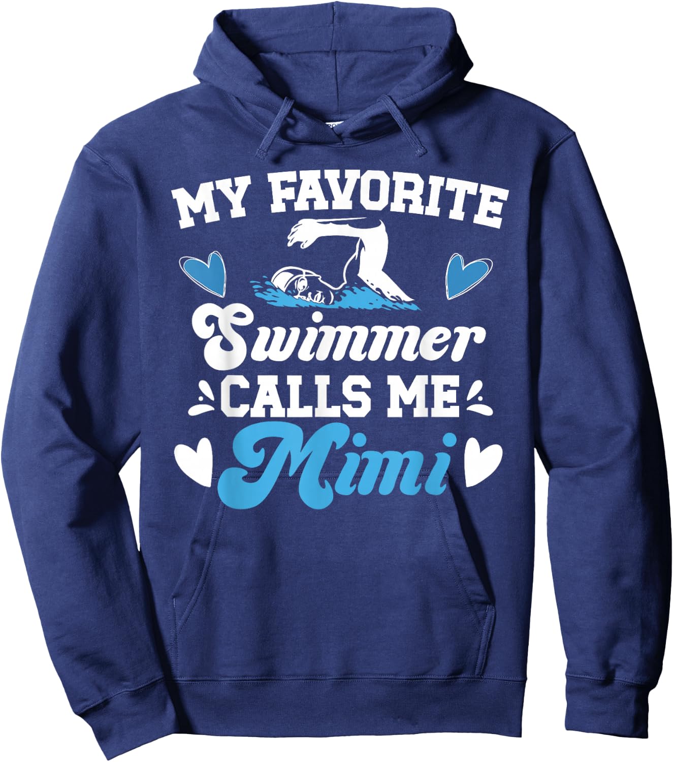 My Favorite Swimmer Mimi Swim Mimi Swimming Mimi Hoodie - Hoodie | Navy