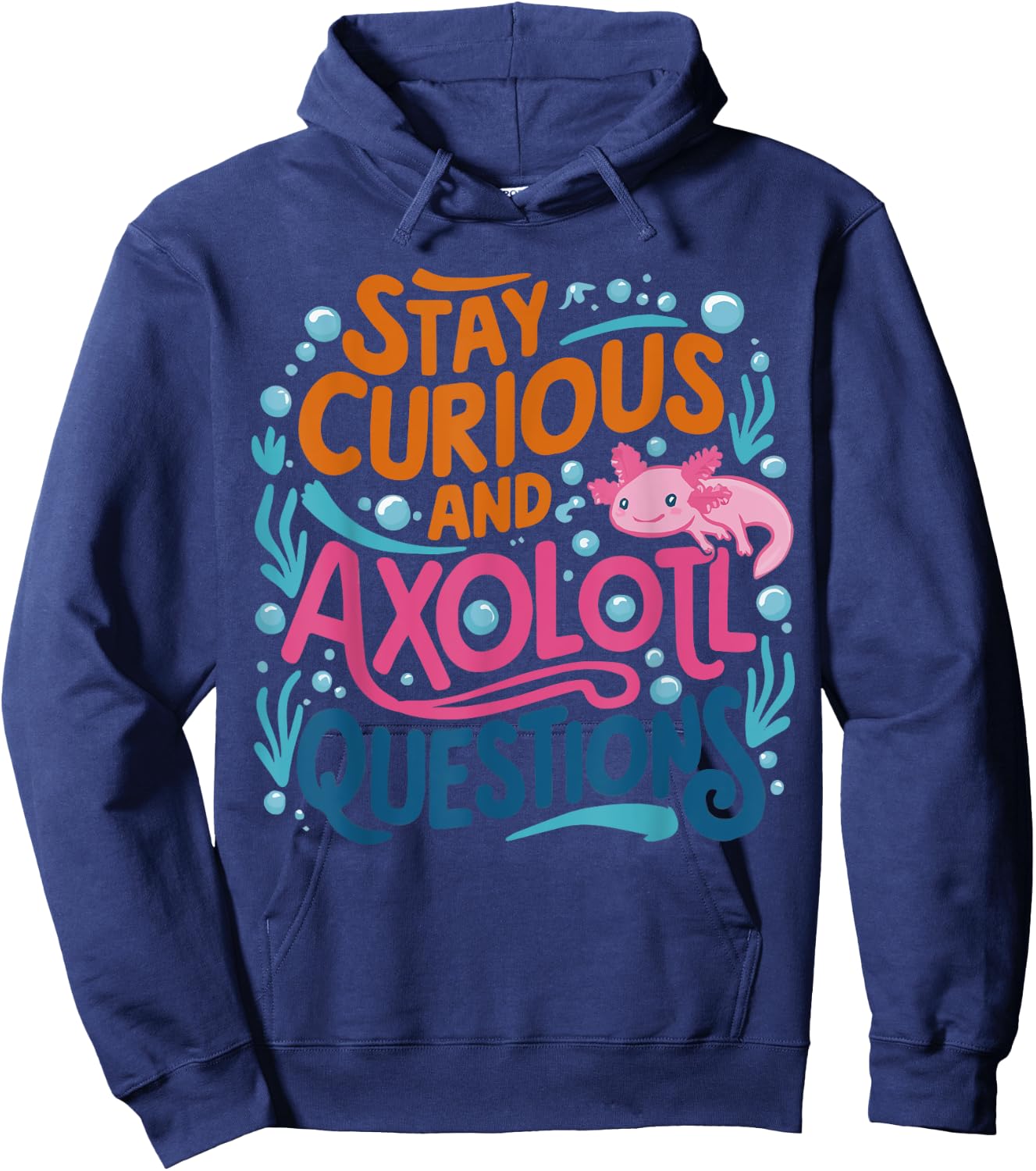 Cute Vintage Stay curious and Axolotl Questions Hoodie - Hoodie | Navy
