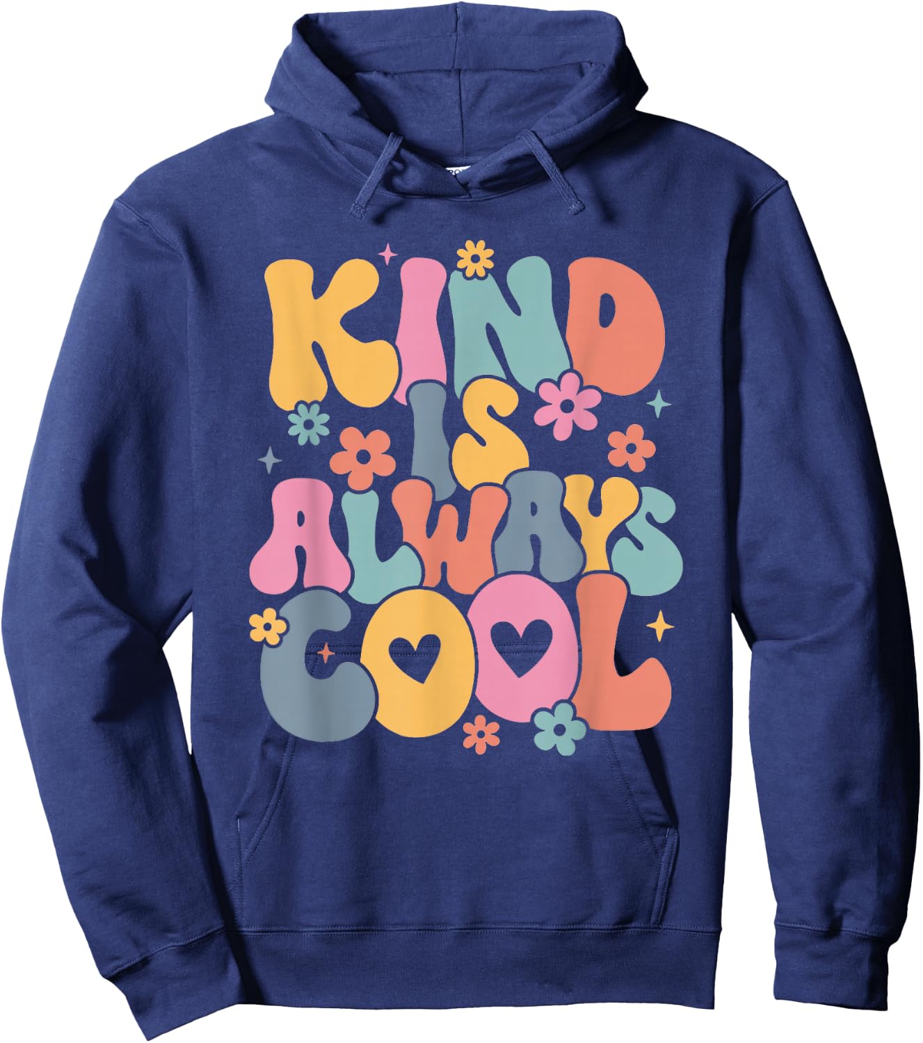 Kind is Always Cool Groovy Teacher Be Kind Kindness Matters Hoodie - Hoodie | Navy