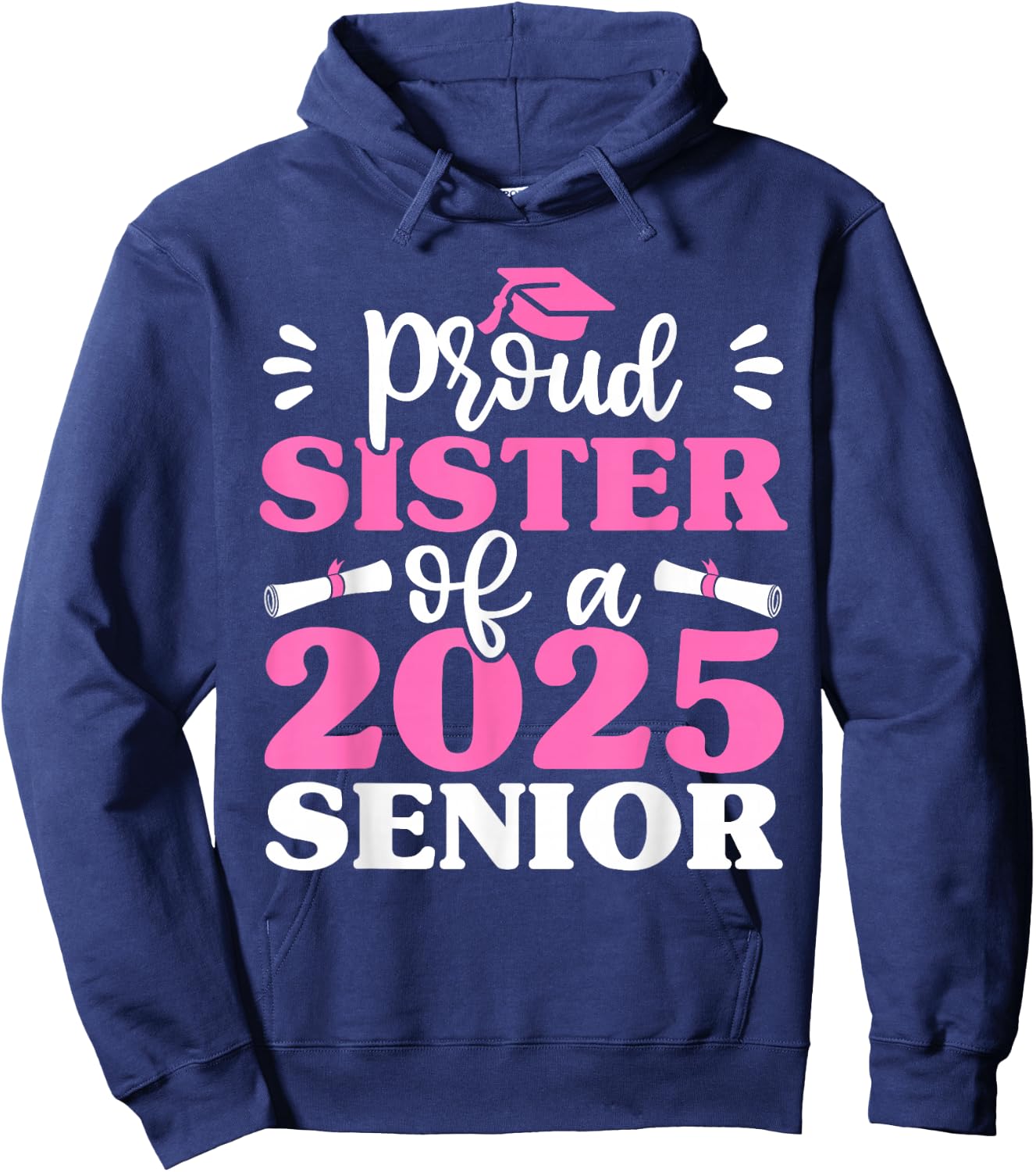 Graduation Proud Sister of a 2025 Senior Shirt Class of 2025 Hoodie - Hoodie | Navy