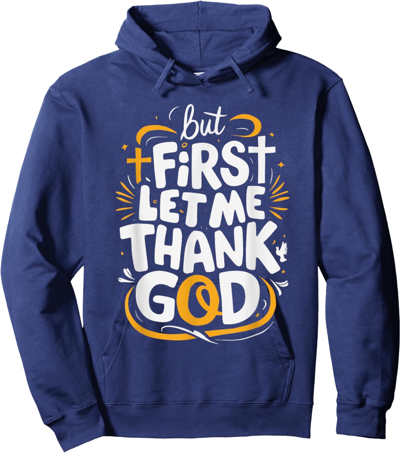 But First Let Me Thank God Hoodie - Hoodie | Navy