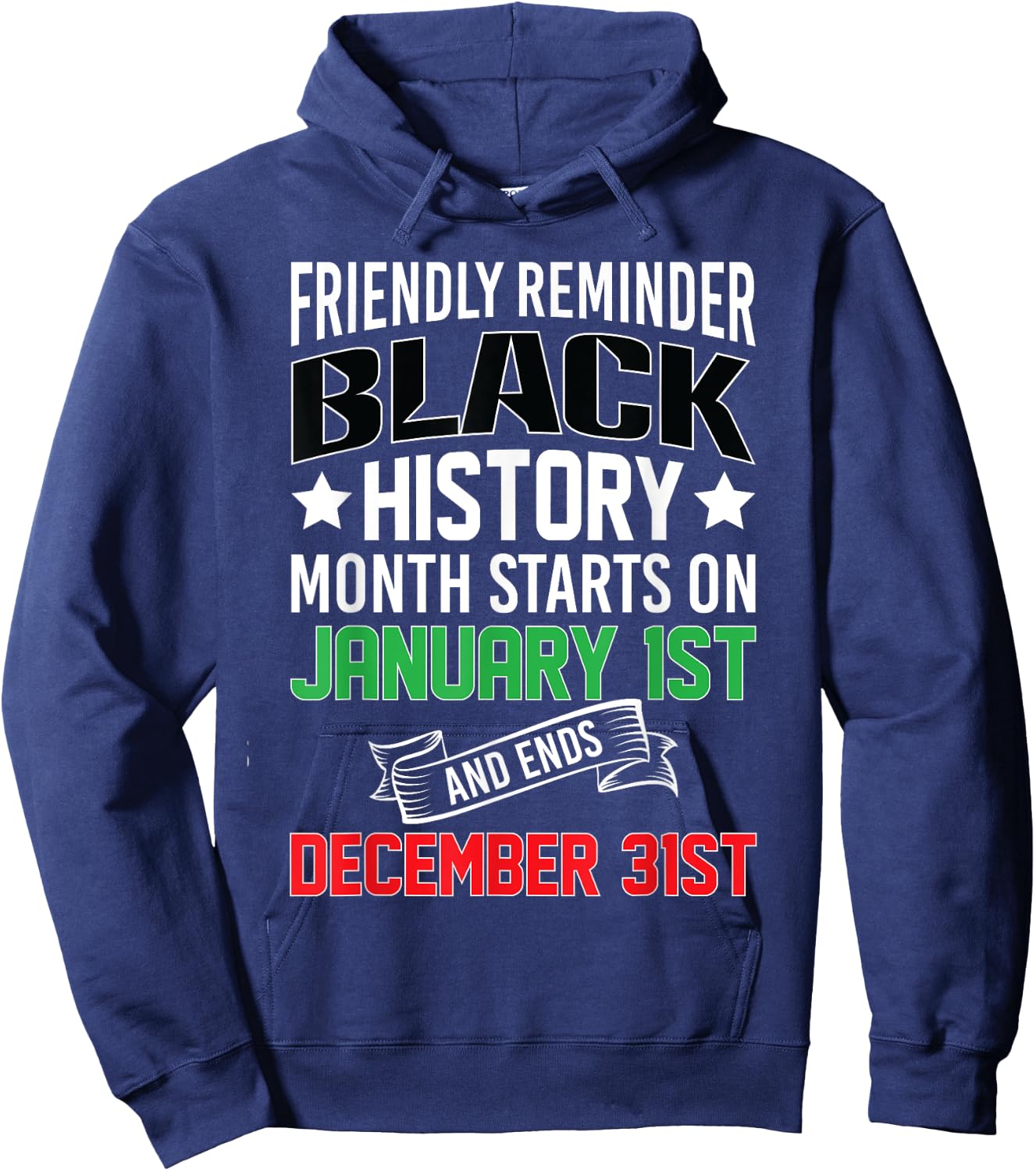 Black History Month 24/7/365 All Year Long African Culture Hoodie - Hoodie | Navy