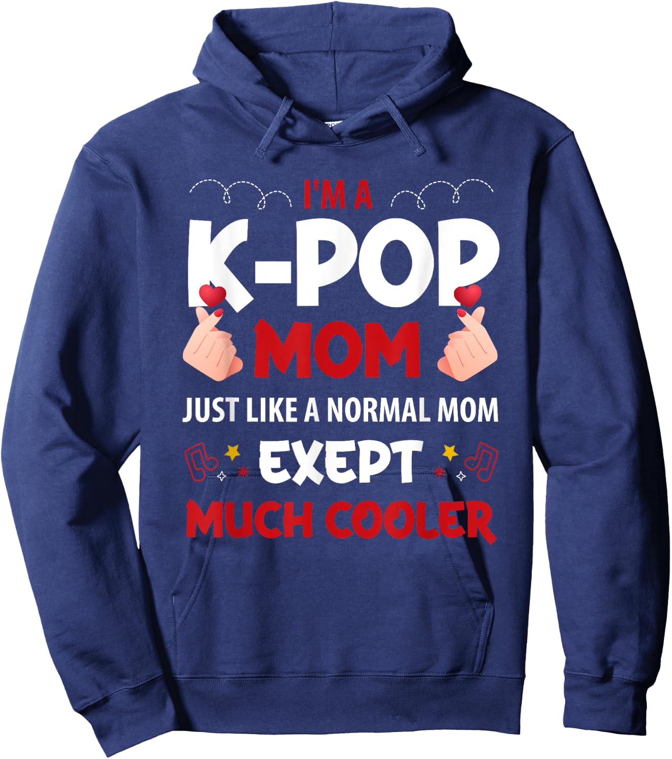 I'm a K-pop Mom just like a normal mom Korean Hoodie - Hoodie | Navy