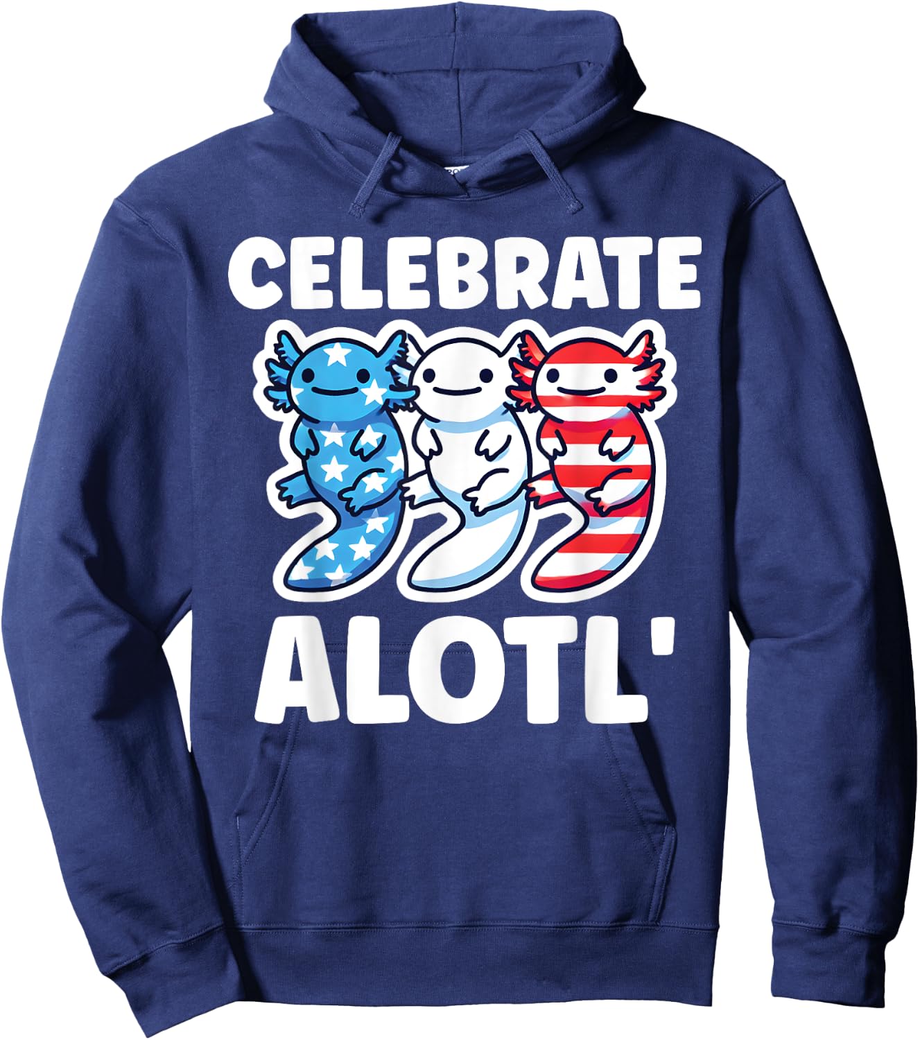 Cute American Axolotls 4th of July Red White Blue Axolotl Hoodie - Hoodie | Navy