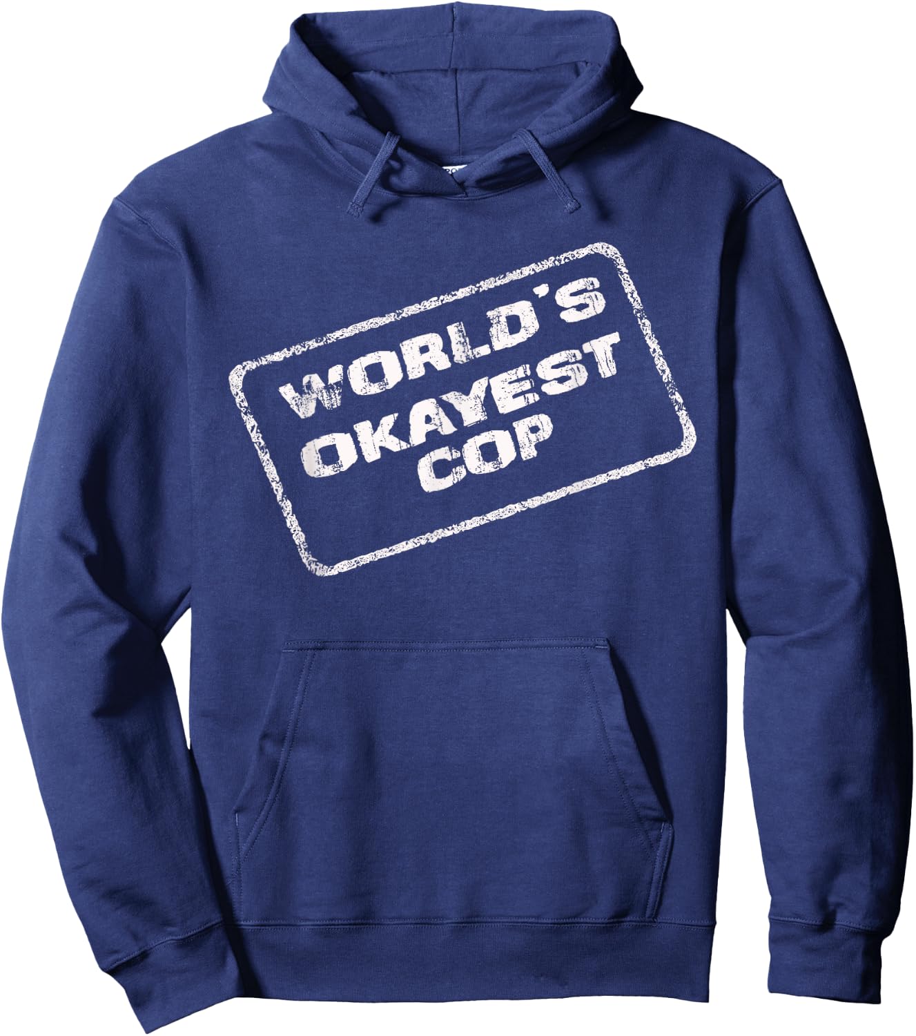 World's Okayest Cop Funny Sarcastic Police Officer Trooper Hoodie - Hoodie | Navy