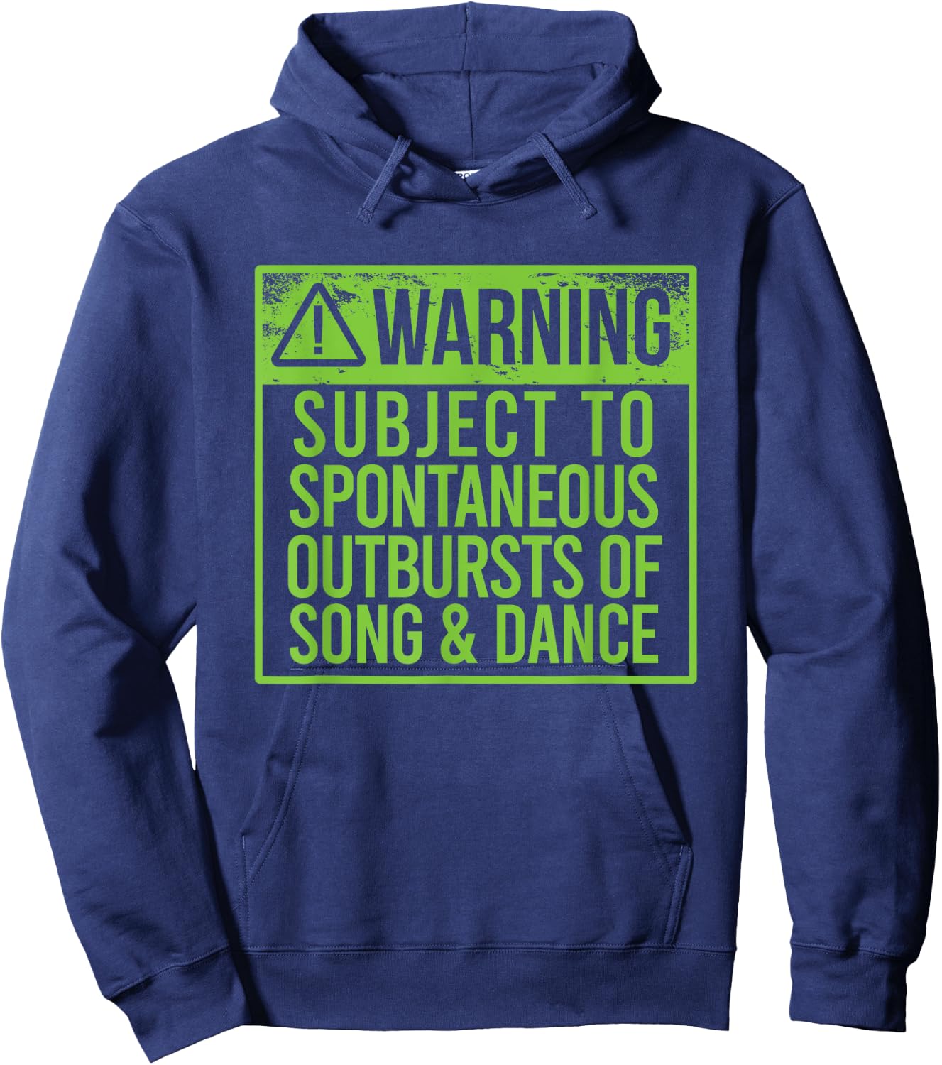 WARNING SUBJECT SPONTANEOUS OUTBURSTS OF SONG & DANCE Meme Hoodie - Hoodie | Navy