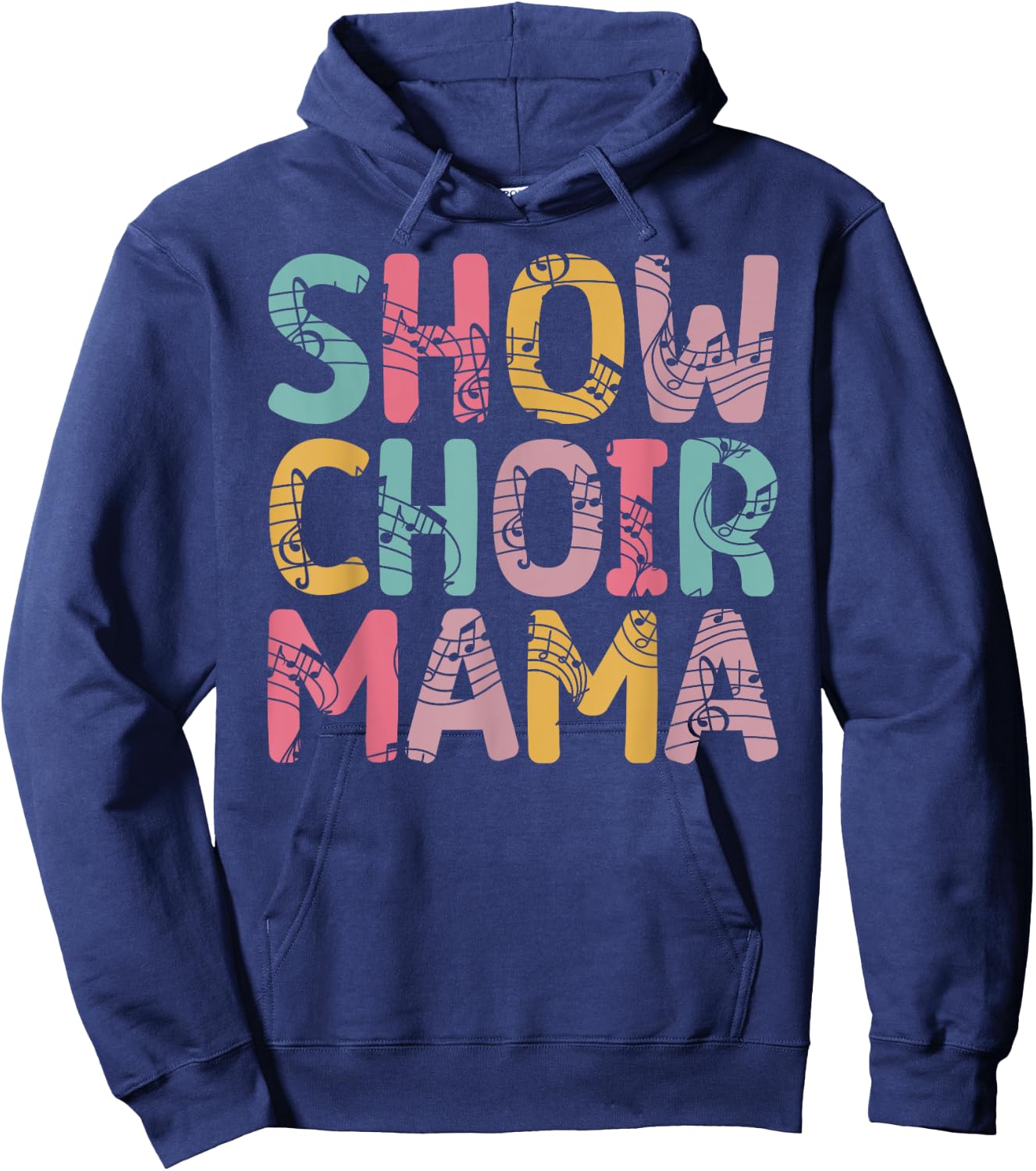 Show Choir Mama Proud Show Choir Mom Of A Show Choir Member Hoodie - Hoodie | Navy