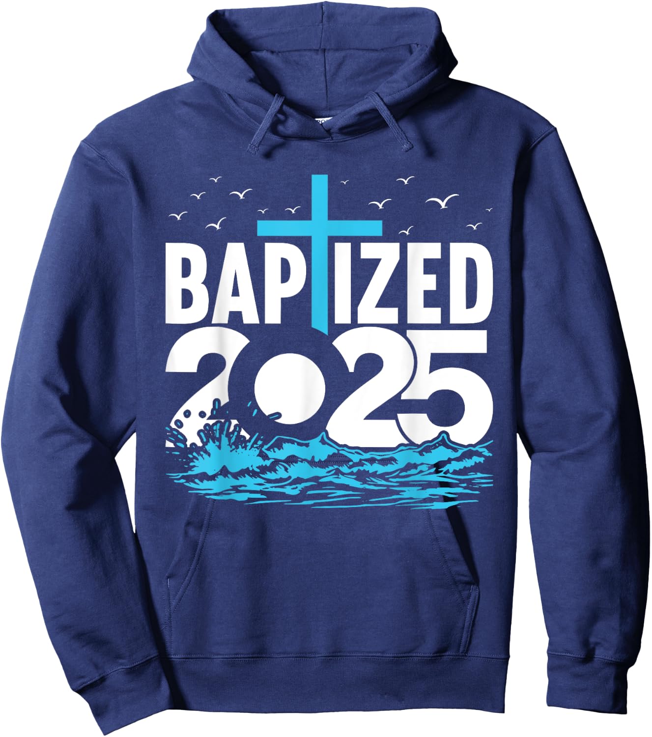 Baptized 2025 Shirt Christian Water Baptism Church Group Hoodie - Hoodie | Navy