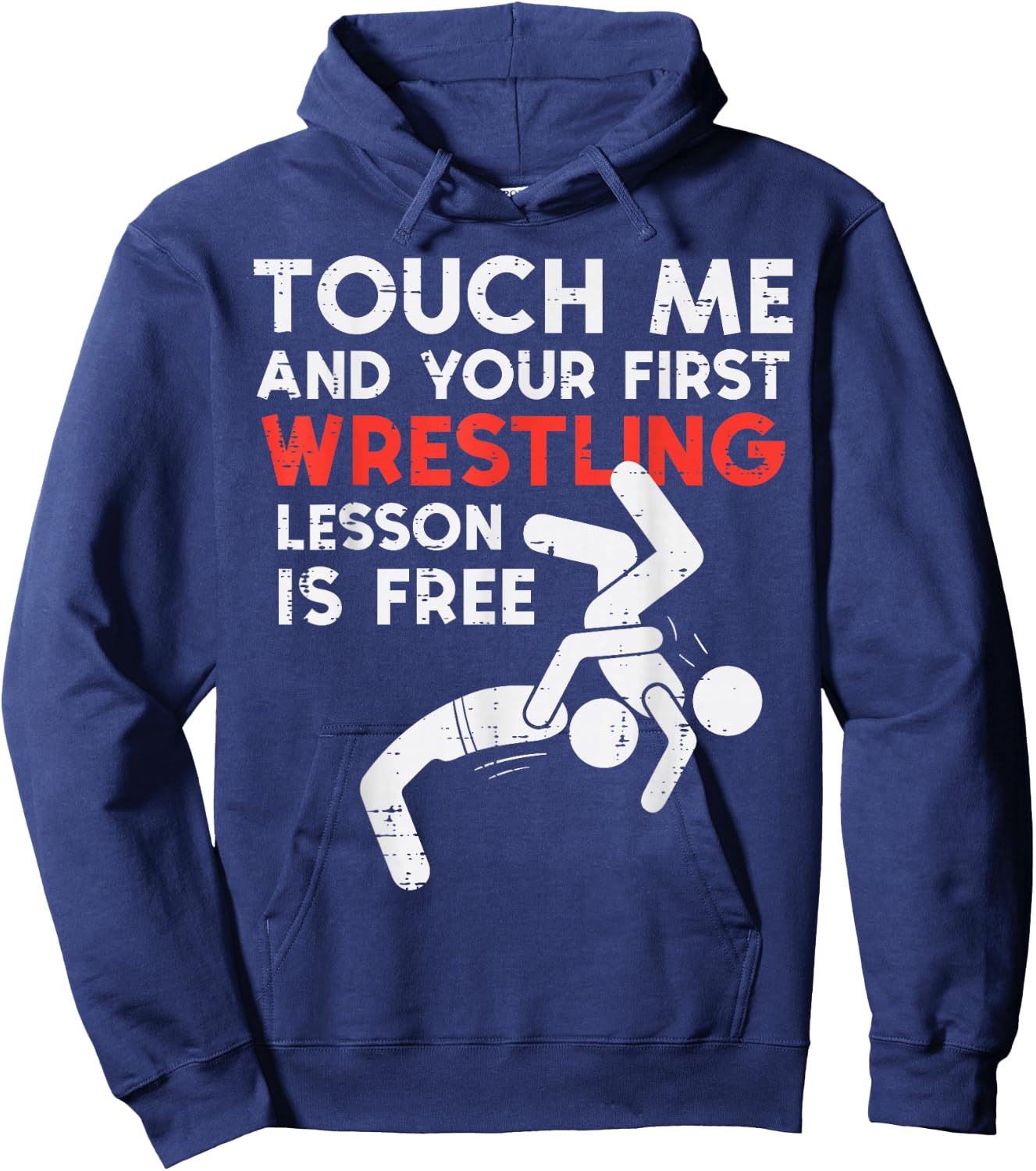 Touch Me First Wrestling Lesson Free Wrestler Women Men Kids Hoodie - Hoodie | Navy
