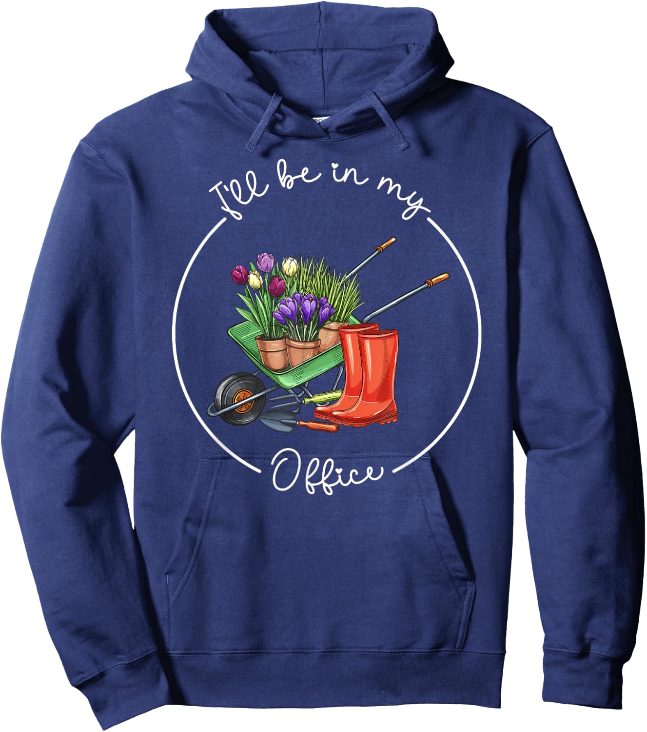 Funny Distressed Gardening, I'll Be in My Office Garden Hoodie - Hoodie | Navy