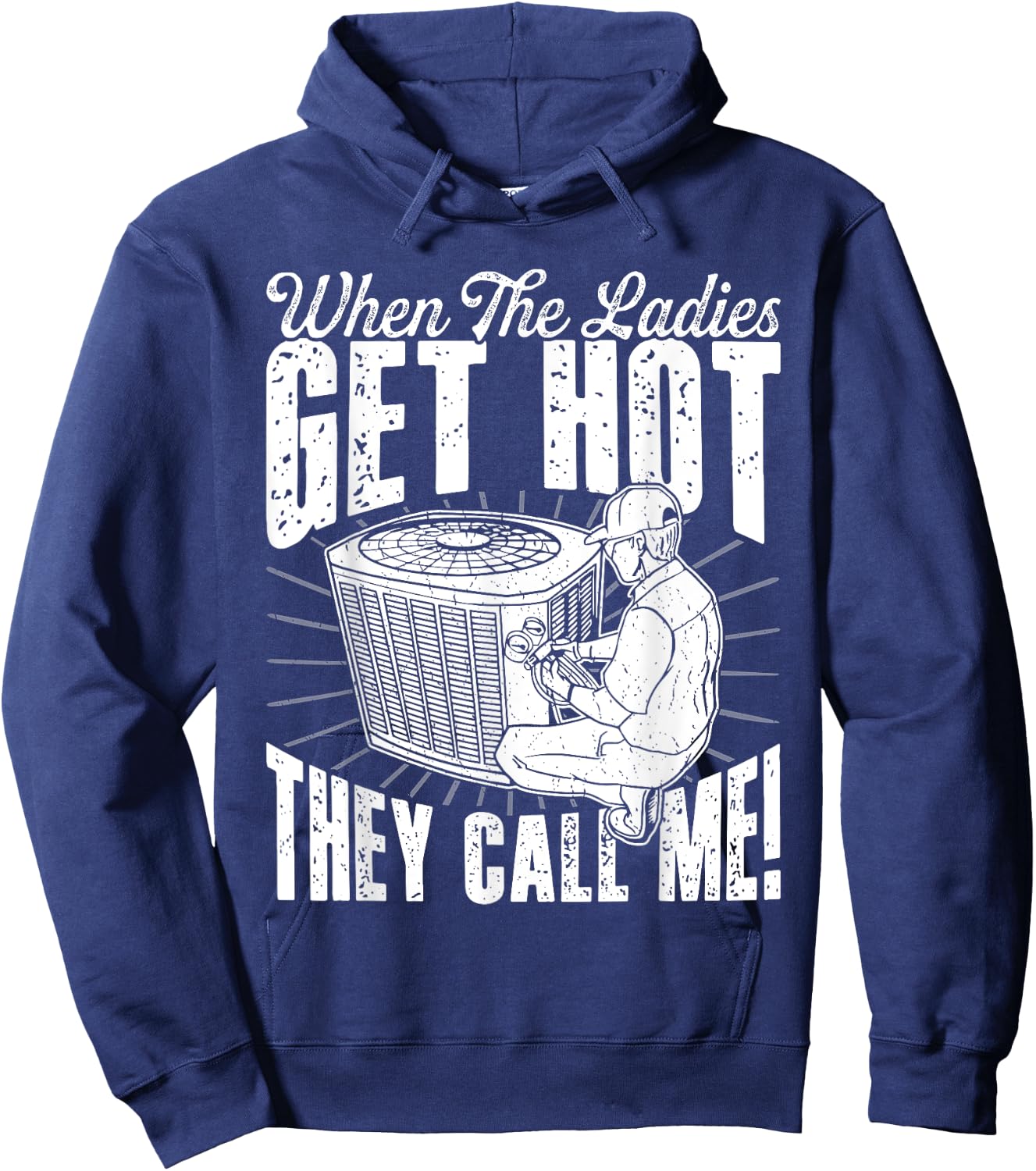 HVAC When The Ladies Get Retro Hot They Call Me HVAC Tech Hoodie - Hoodie | Navy