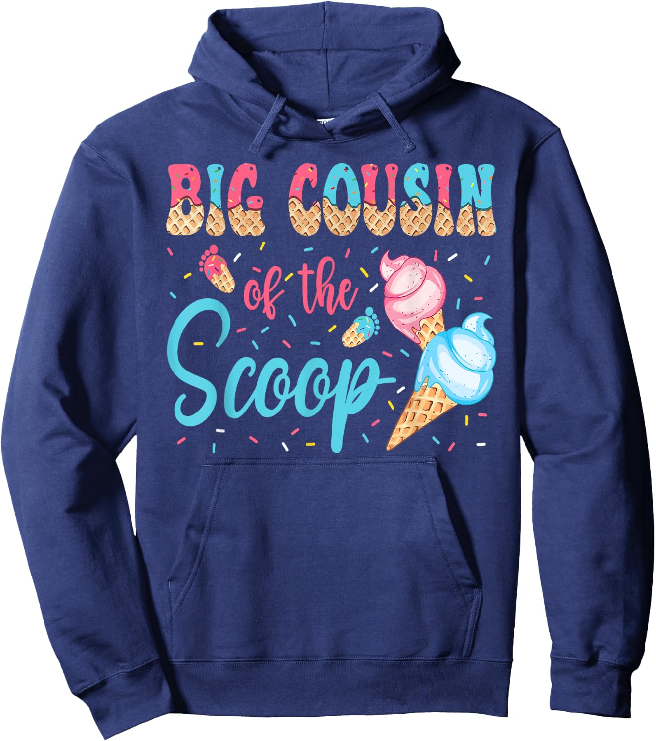 Big Cousin Of The Scoop Ice Cream Gender Reveal Baby Shower Hoodie - Hoodie | Navy