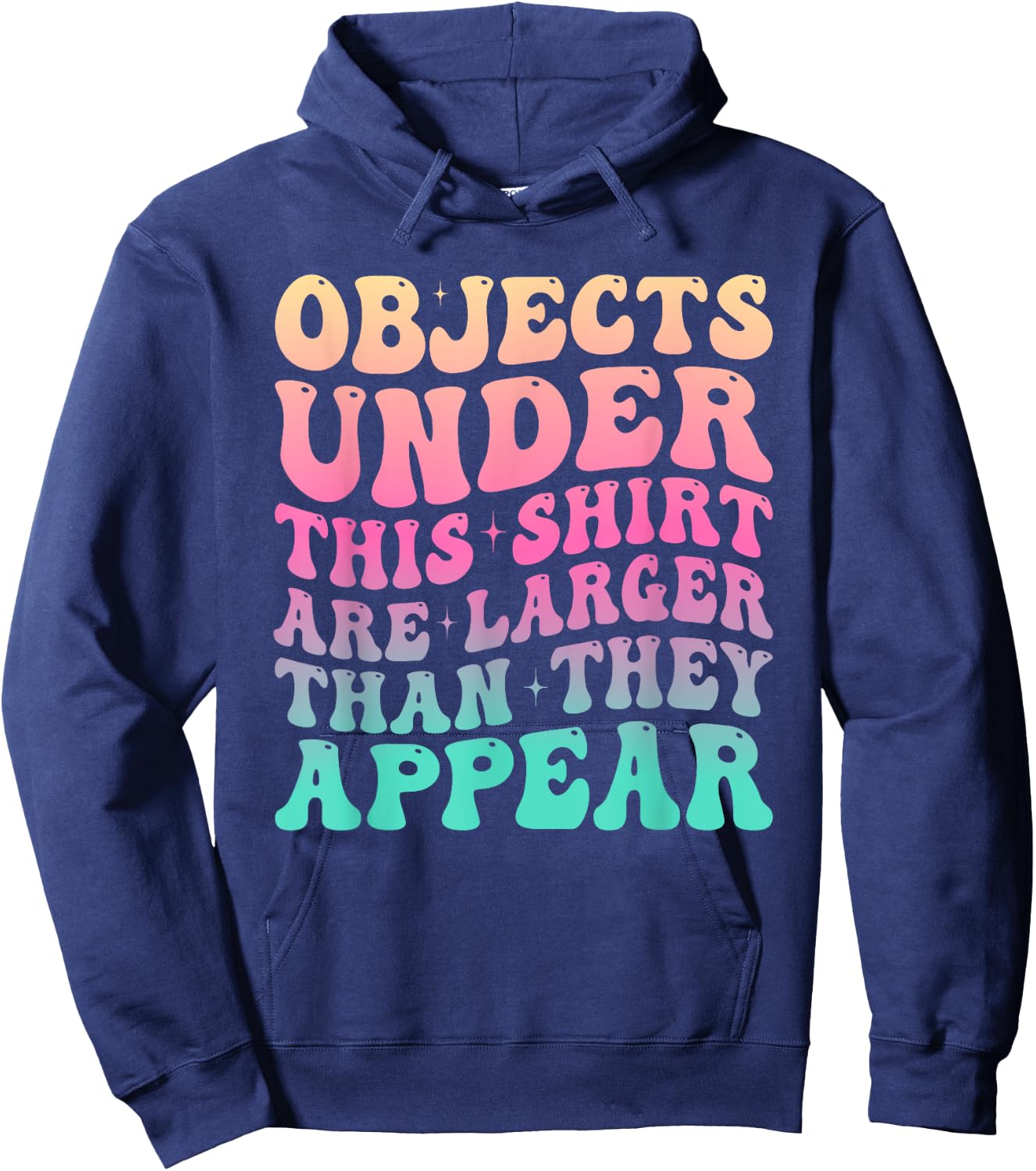 Groovy Objects Under This Shirt Are Larger Than They Appear Hoodie - Hoodie | Navy