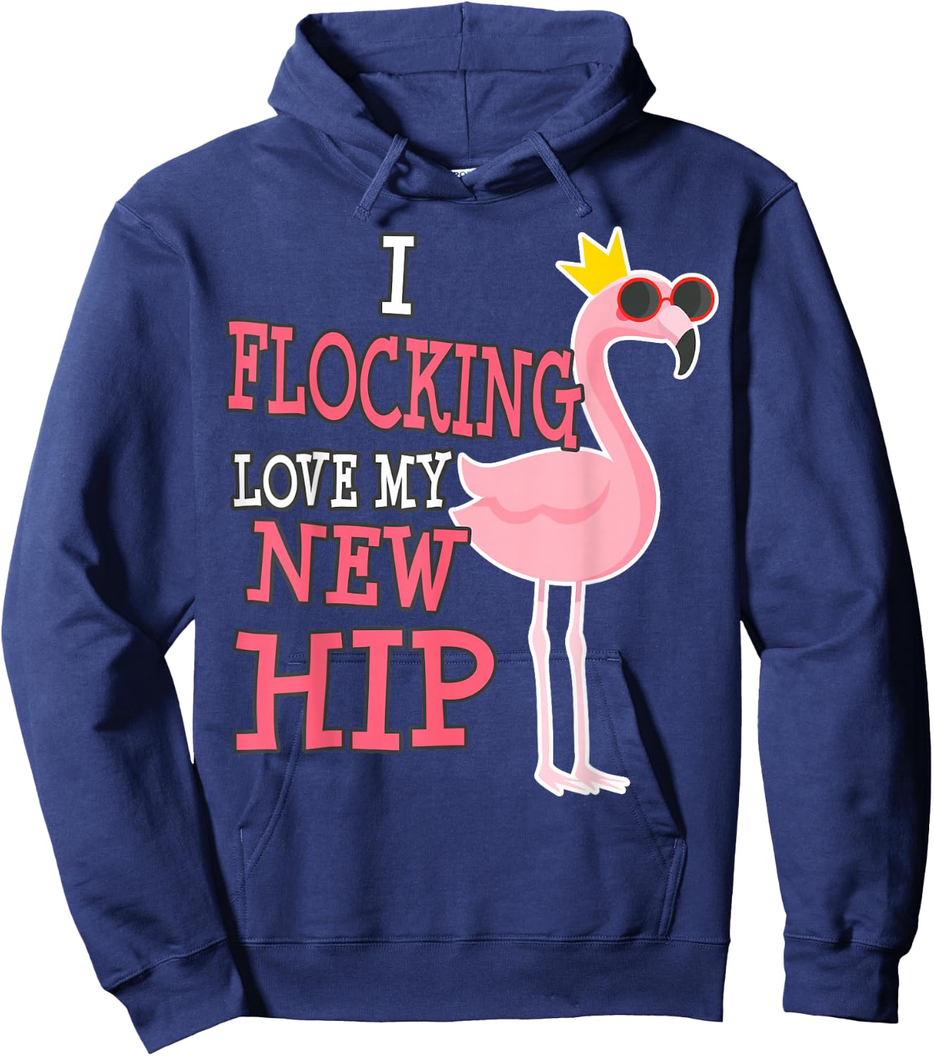Hip Replacement Surgery Get Well Soon Flamingo Funny Hoodie - Hoodie | Navy
