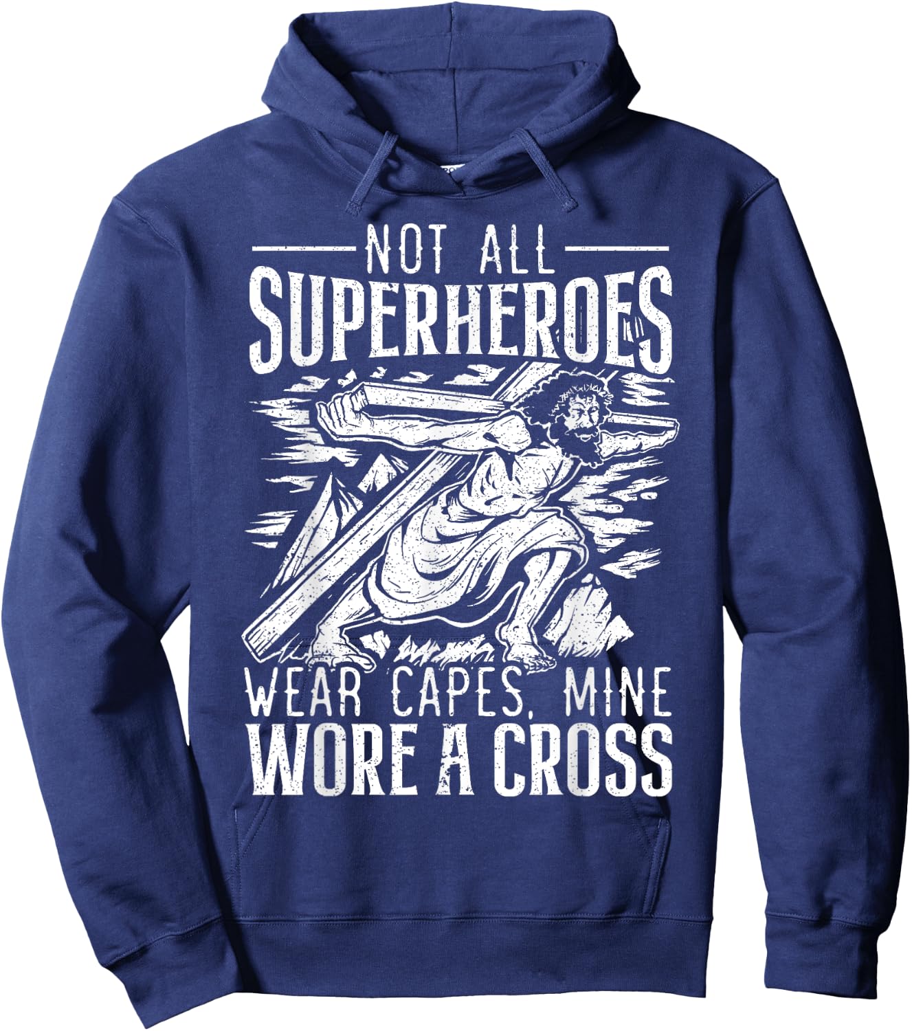 Not All Superheroes Wear Capes Mine Wore A Cross Jesus Hoodie - Hoodie | Navy