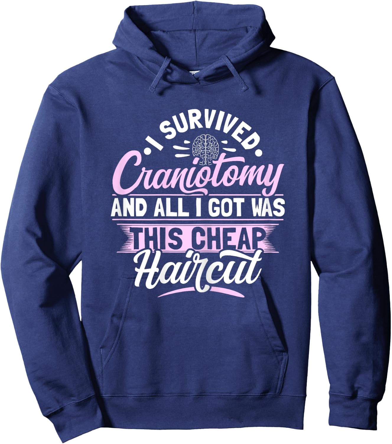 Craniotomy Brain Surgery Design for a Brain surgery survivor Hoodie - Hoodie | Navy