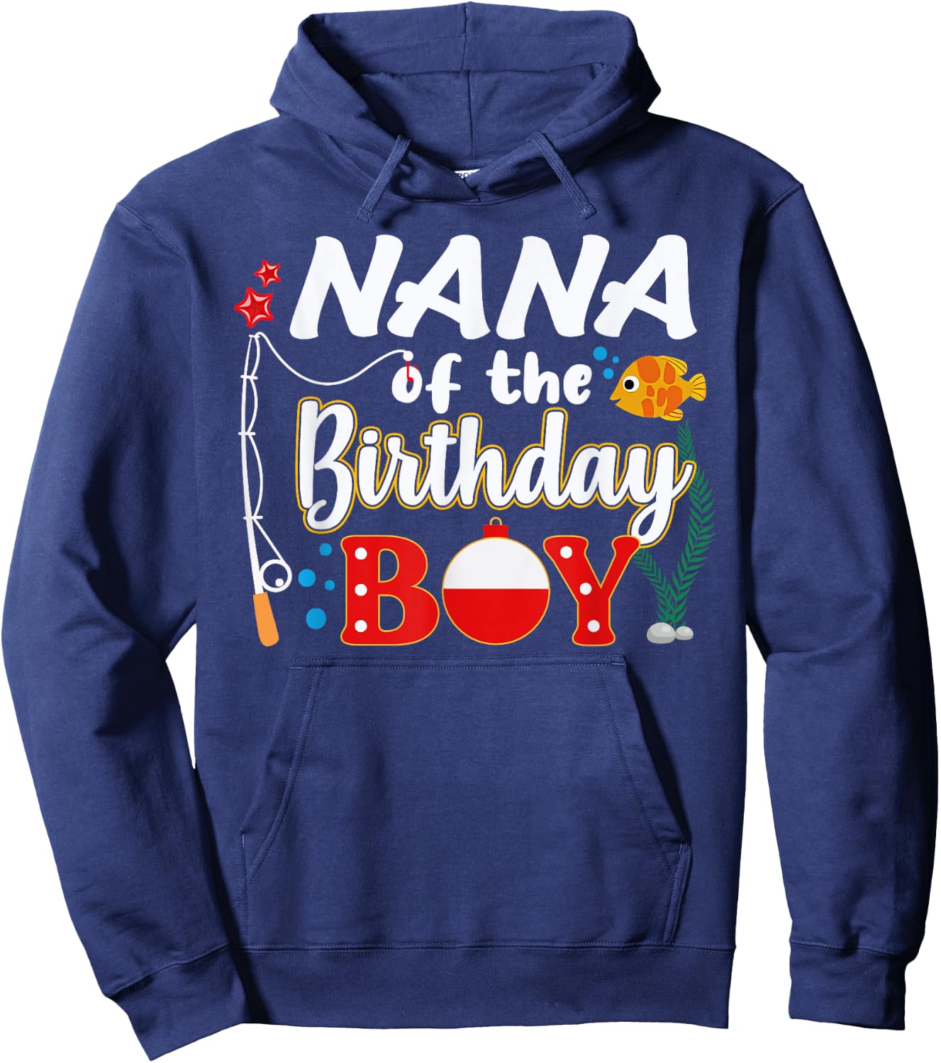 Nana of The Birthday Boy Fishing Family Matching Bday Party Hoodie - Hoodie | Navy