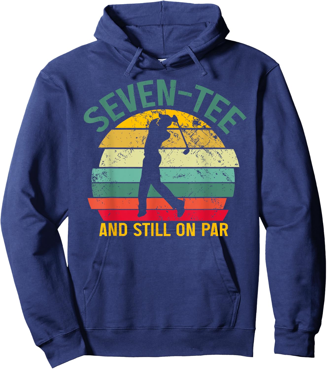 Funny Golf 70th Birthday Retro Seven- and Still on Par Hoodie - Hoodie | Navy