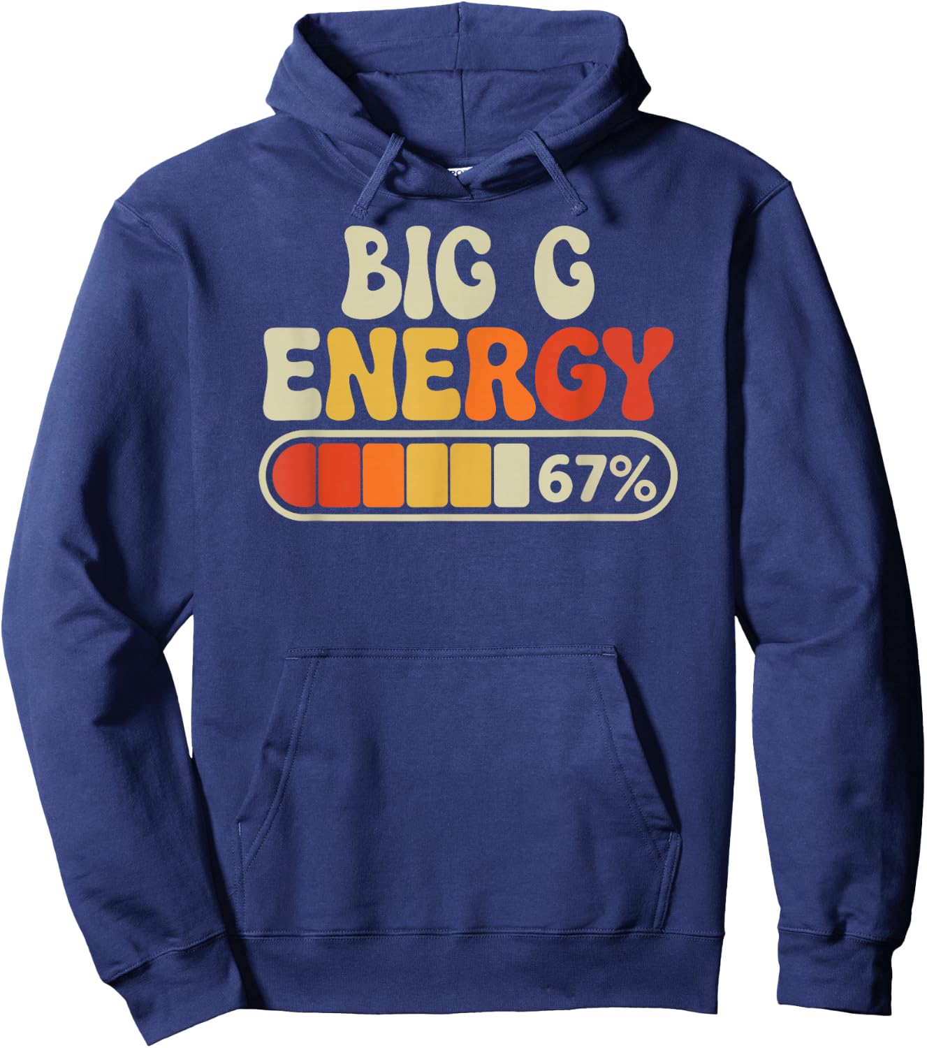 Big G Energy 67 Percent Retro Graphic for Mothers Day Hoodie - Hoodie | Navy