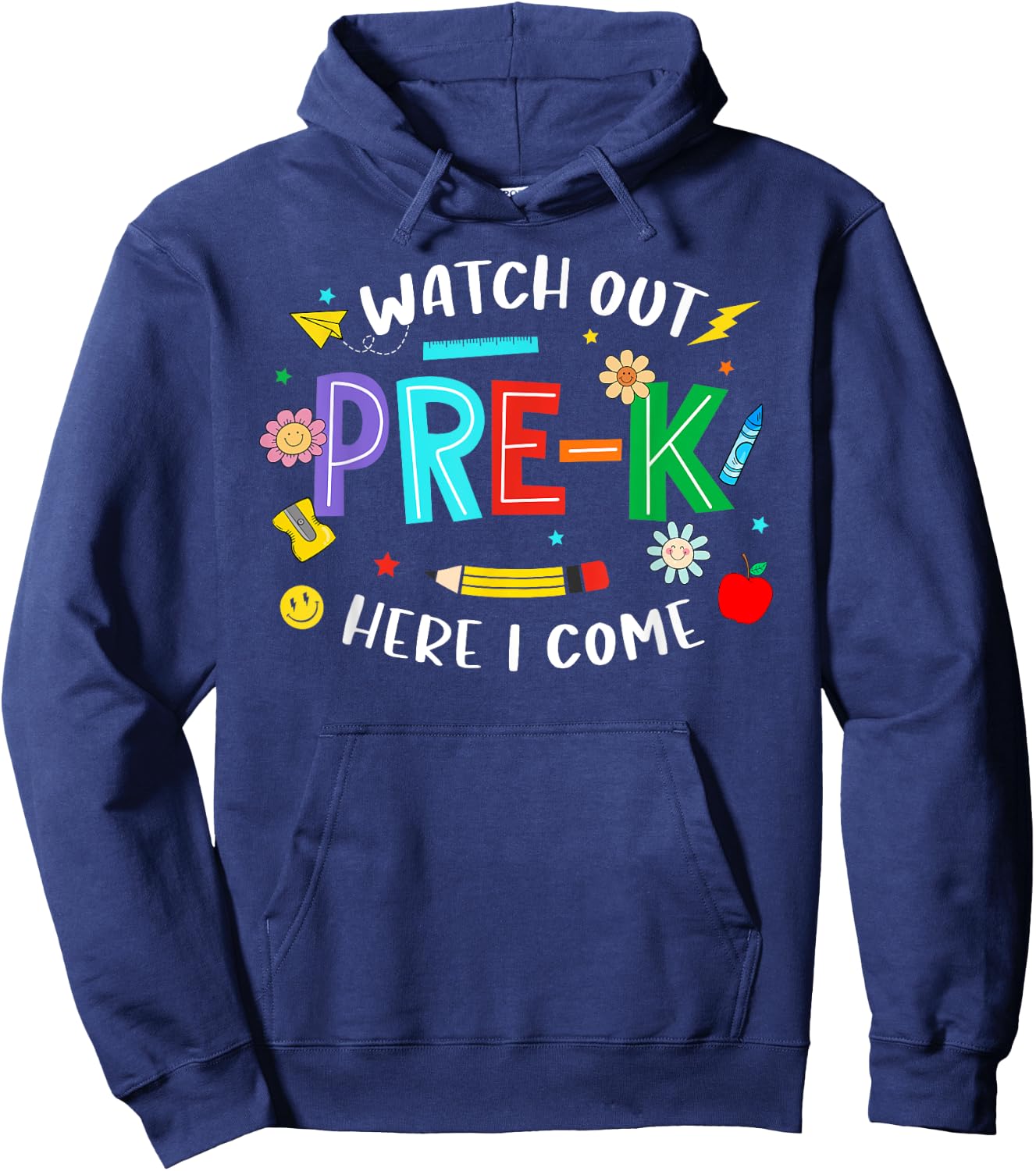 Watch Out Pre K Here I Come Pre K Back To School Teacher Kid Hoodie - Hoodie | Navy