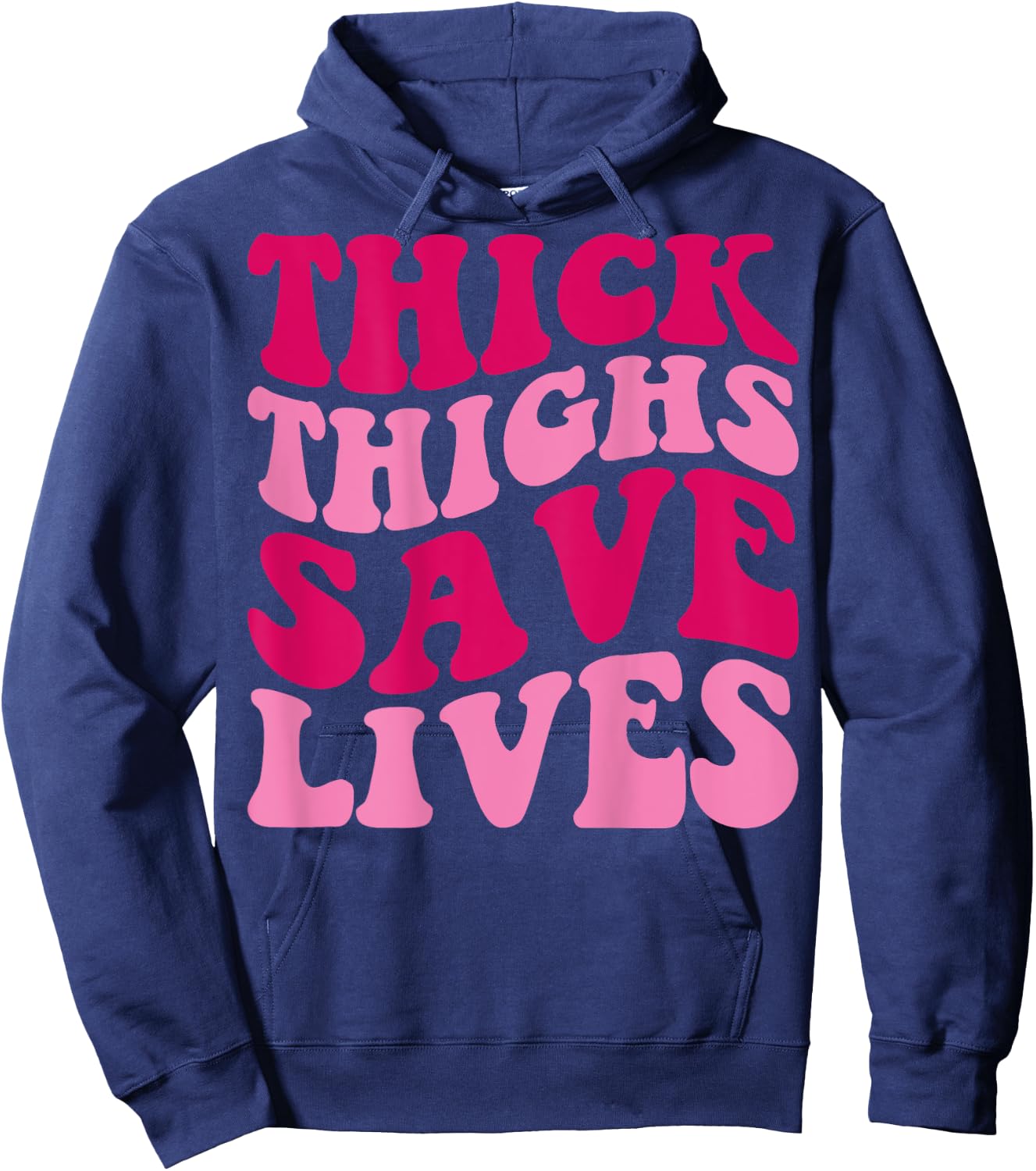 Thick Thighs Save Lives Funny Apparel Groovy Thicc Women Hoodie - Hoodie | Navy