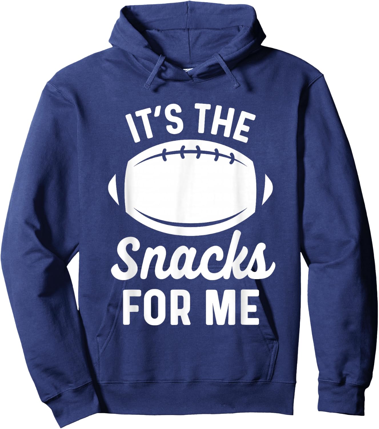 Im Just Here For The Snacks Football Shirt Funny Hoodie - Hoodie | Navy