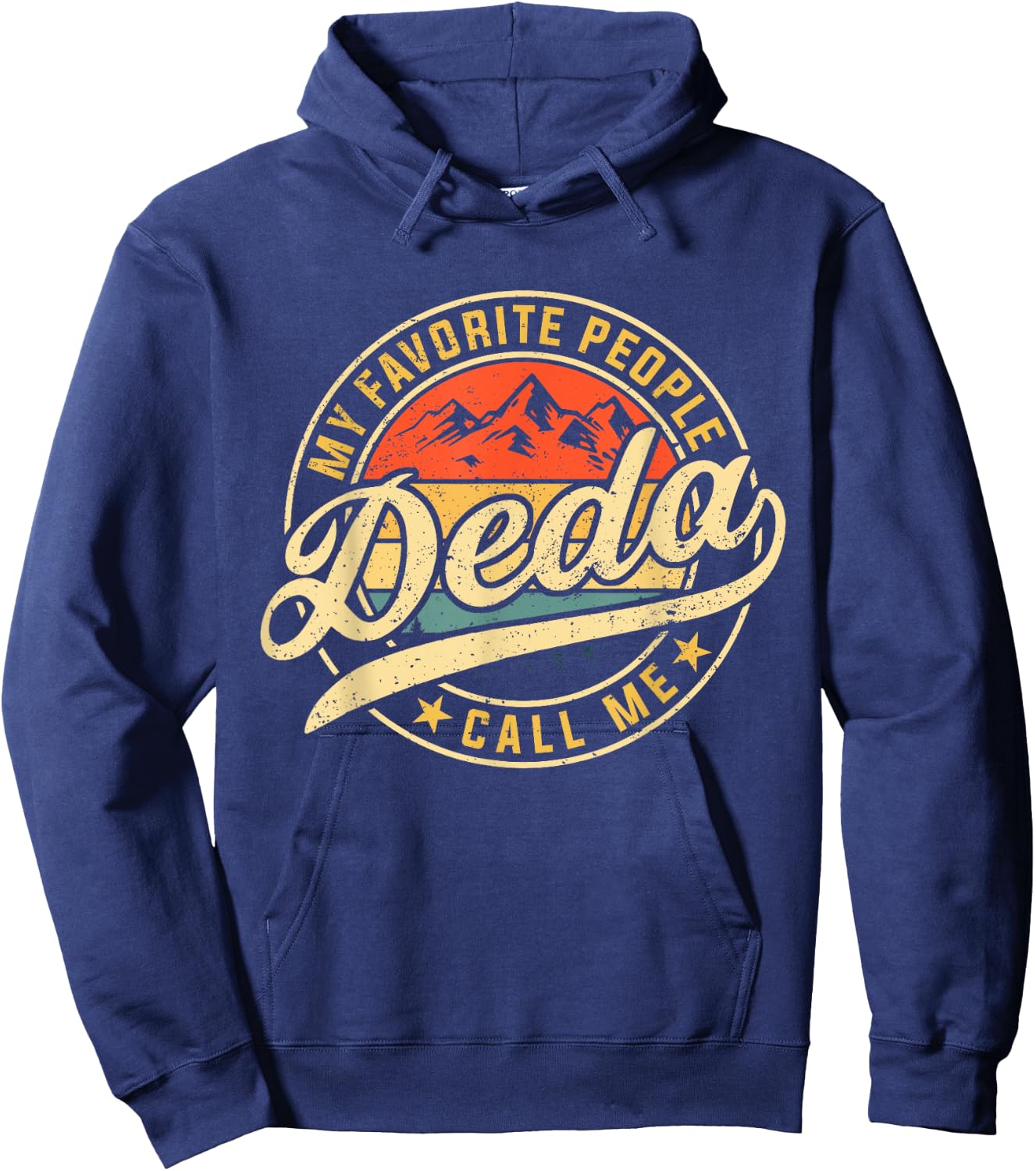 My Favorite People Call Me Deda Funny Father's Day Hoodie - Hoodie | Navy