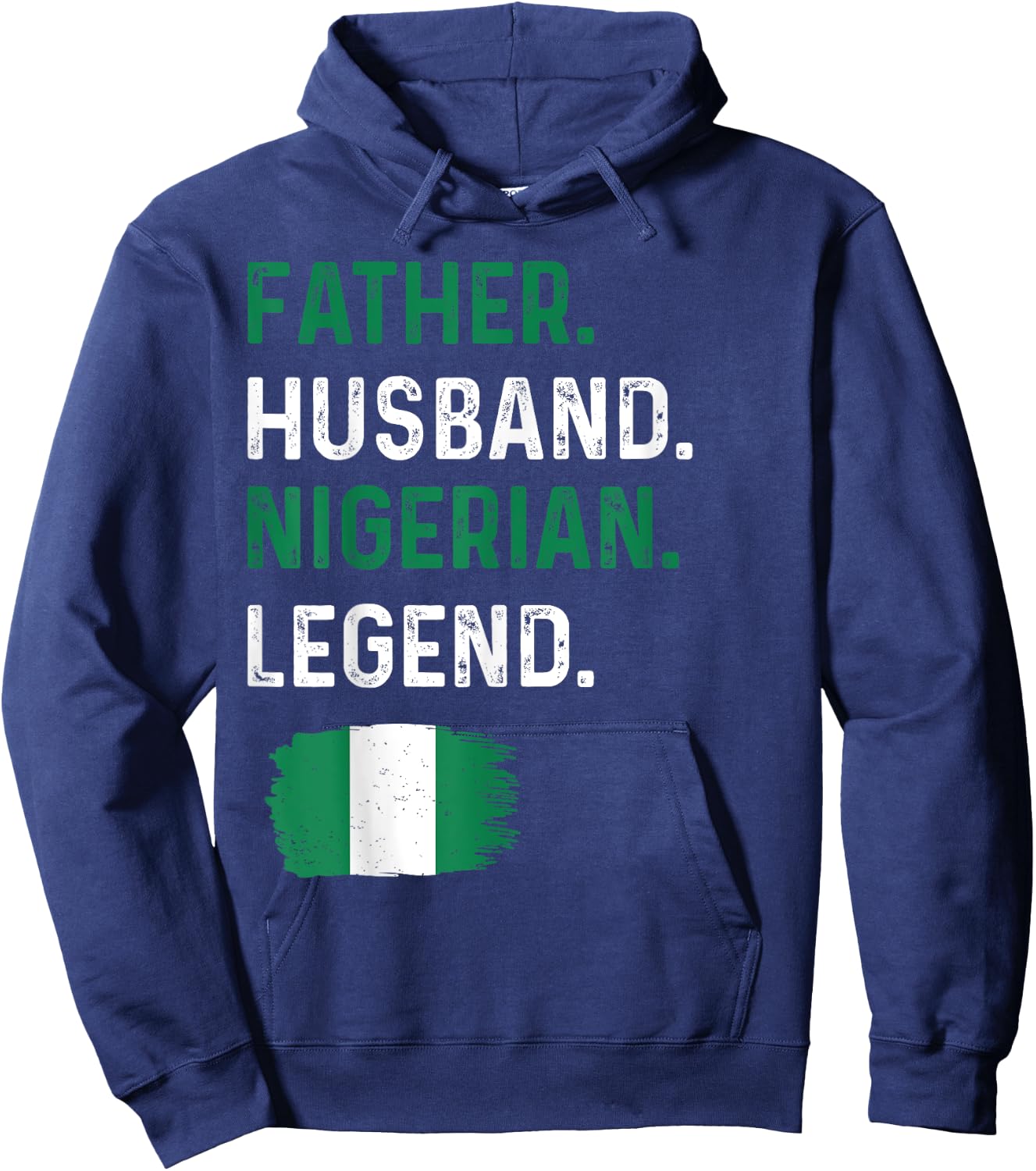 Father Husband Nigerian Legend Proud Dad Nigeria Flag Hoodie - Hoodie | Navy