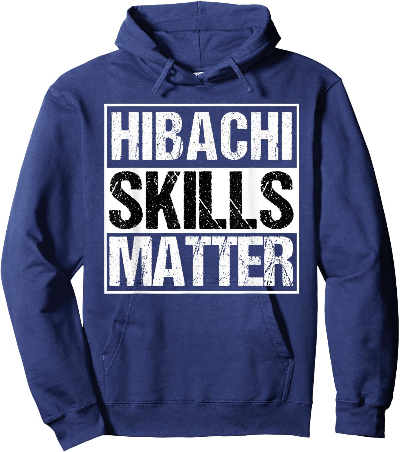 Hibachi | Hibachi Skills Matter Asian Chef Gift Hoodie - Hoodie | Navy