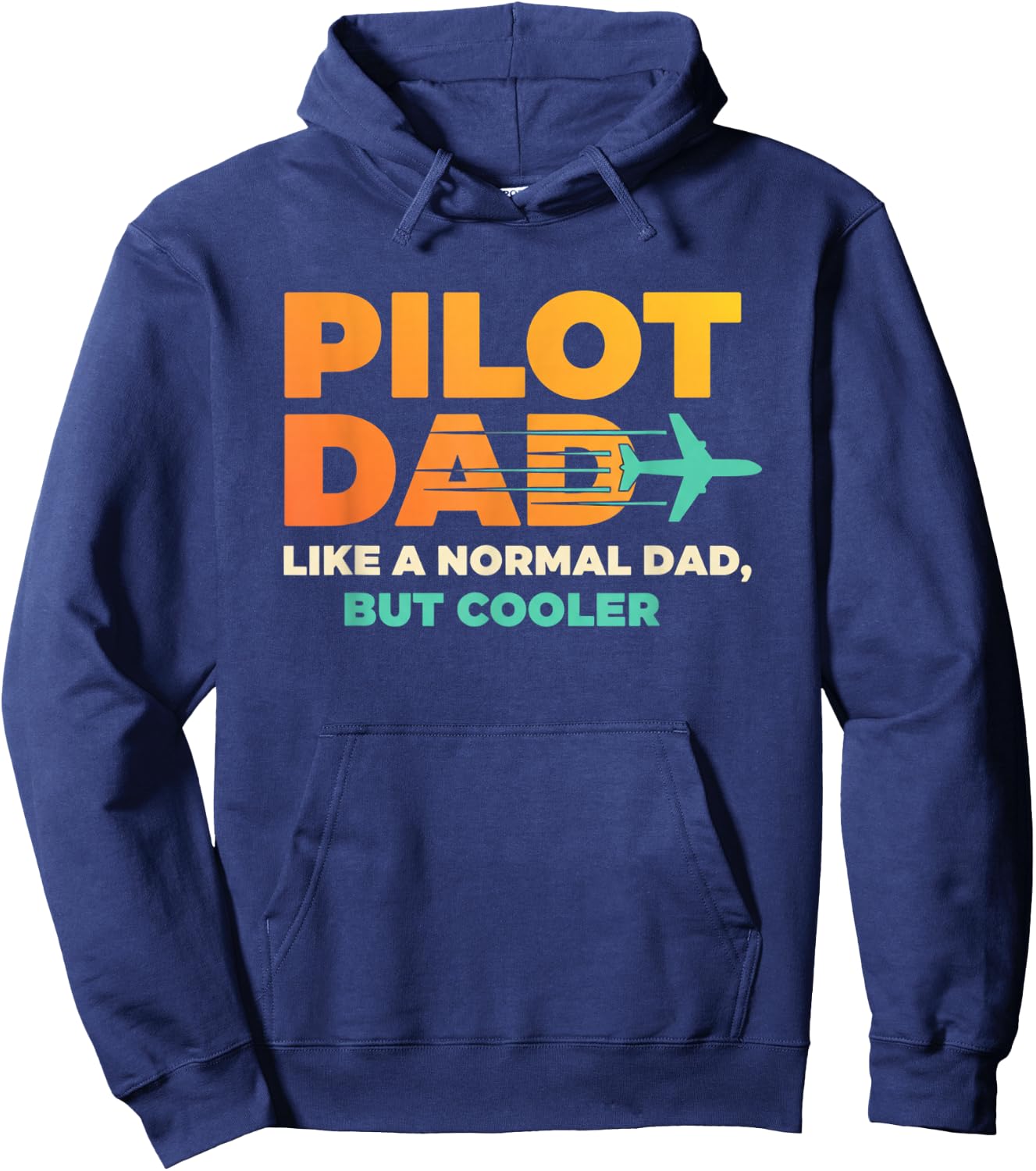 Pilot Dad Like A Normal Dad, But Cooler - Aviation Dad Hoodie - Hoodie | Navy