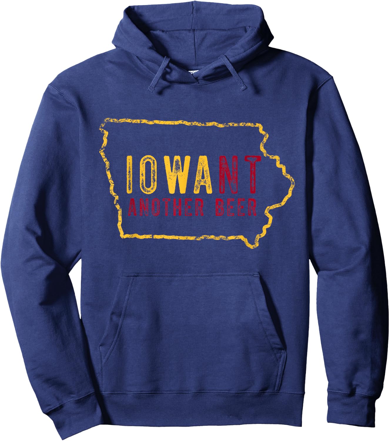 Funny Iowa Want Another Beer Hoodie - Hoodie | Navy
