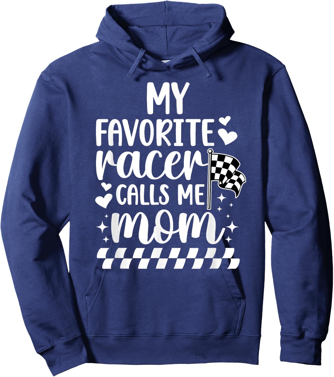 My Favorite Racer Calls Me Mom Racing Mom Of A Racer Mama Hoodie - Hoodie | Navy