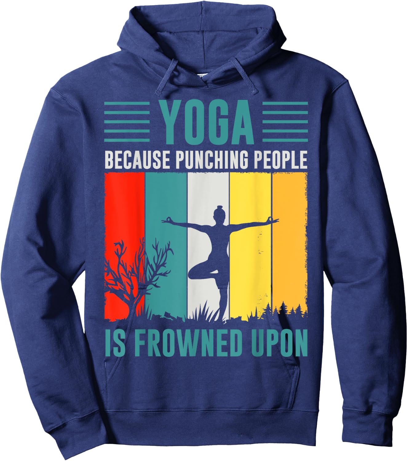 Yoga Because Punching People Is Frowned Upon Hoodie - Hoodie | Navy