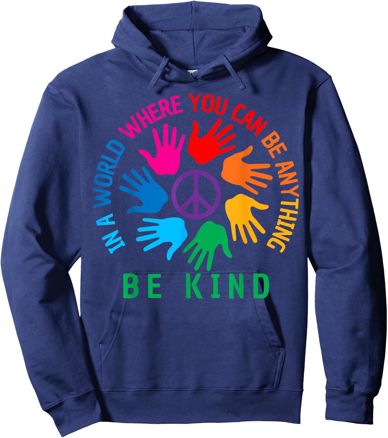 In A World Where You Can Be Anything Be Kind Unity Day Hoodie - Hoodie | Navy
