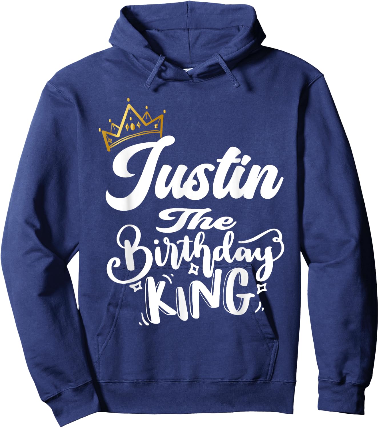 Justin The Birthday King Happy Birthday Shirt Men Boys Teens Hoodie - Hoodie | Navy