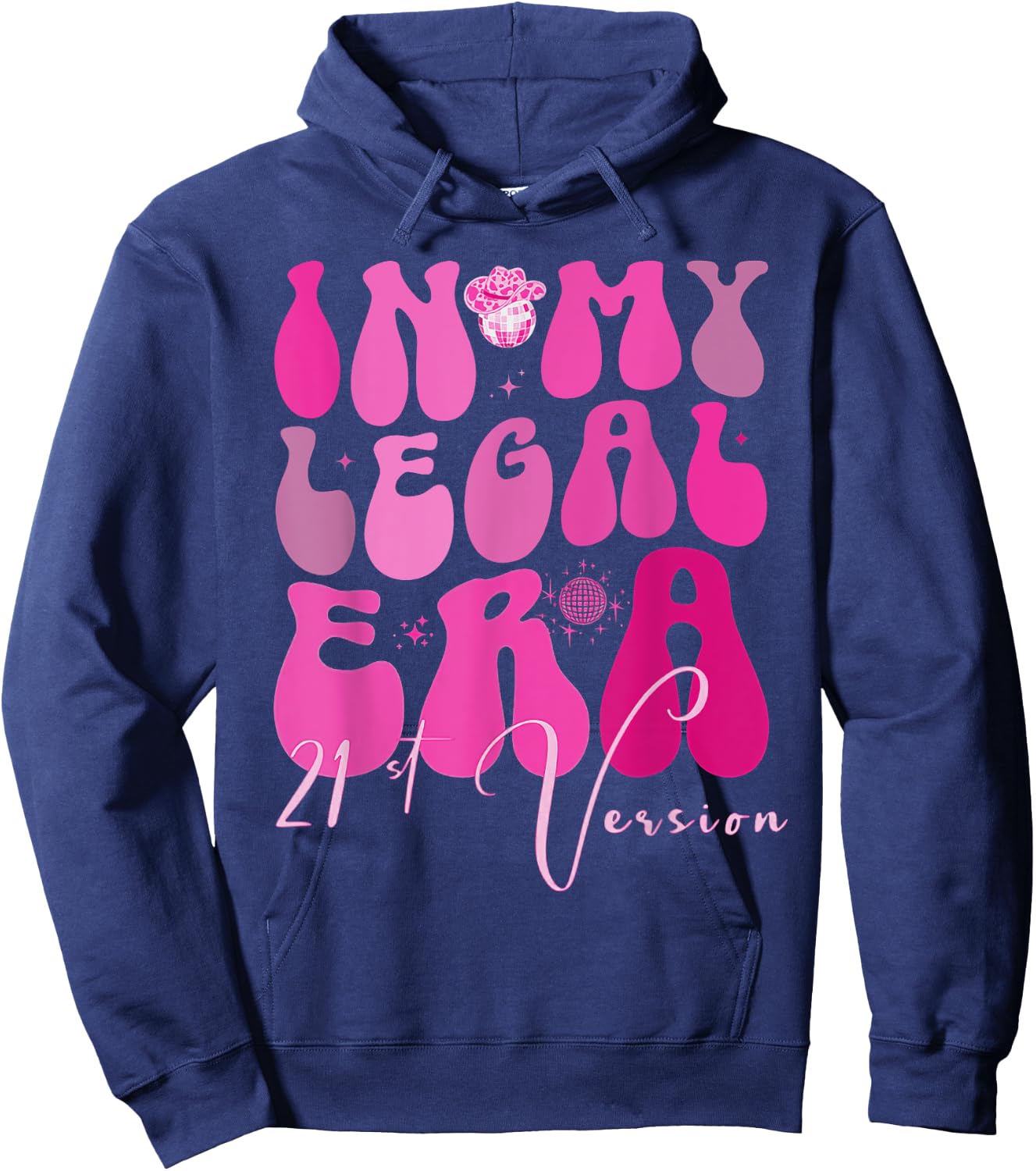 Western 21st Birthday In My Legal Era 21 Year Old Cowgirl Hoodie - Hoodie | Navy