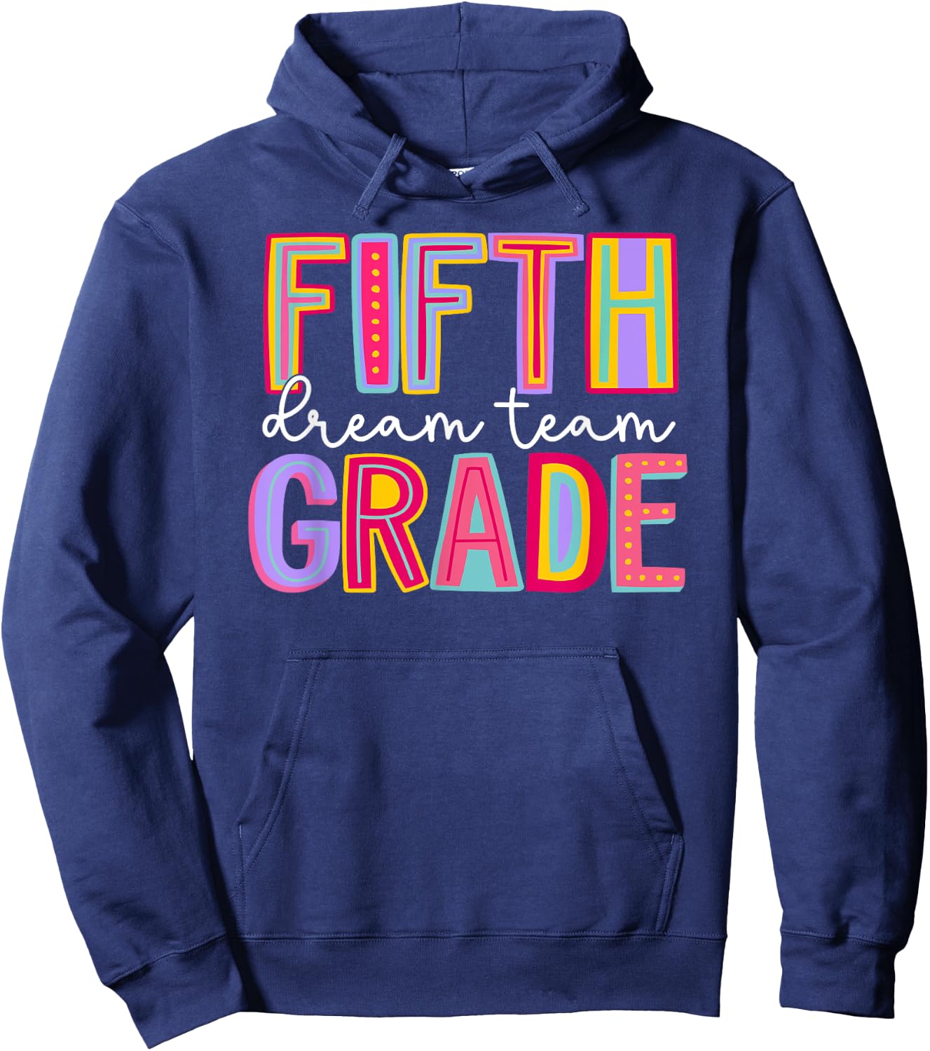 Fifth Grade Dream Team Back To School Teachers Students Kids Hoodie - Hoodie | Navy