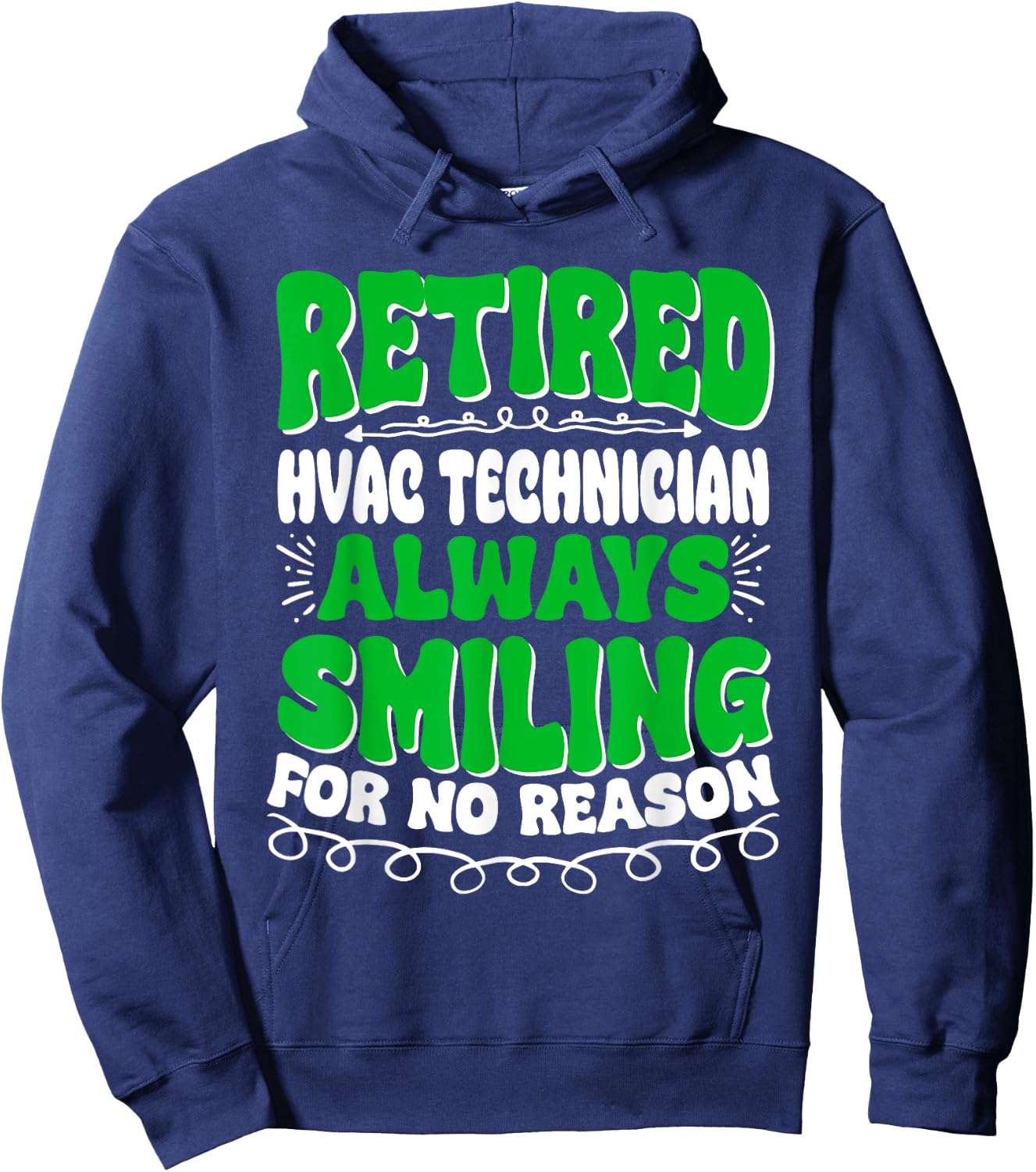 Retired Hvac Technician Always Smiling Hoodie - Hoodie | Navy