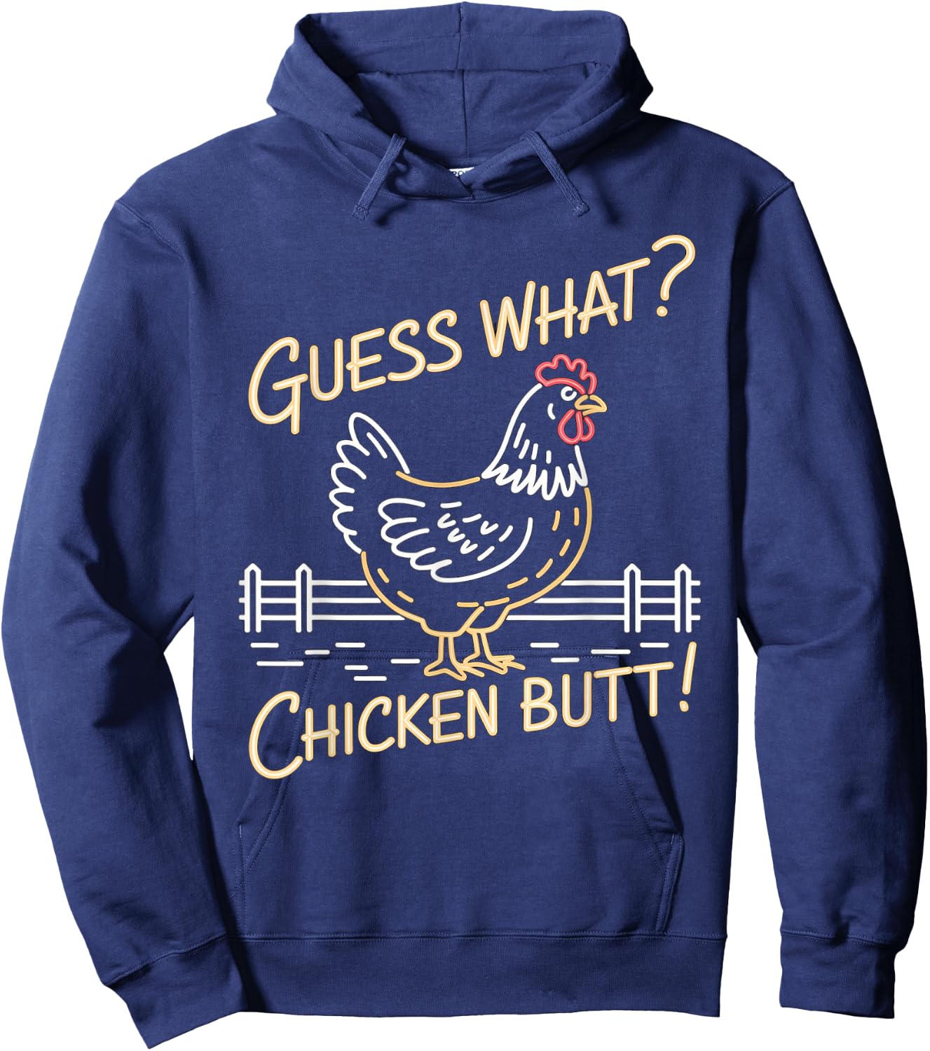 Guess What Chicken Butt Top Women Youth Kids Toddler Hoodie - Hoodie | Navy