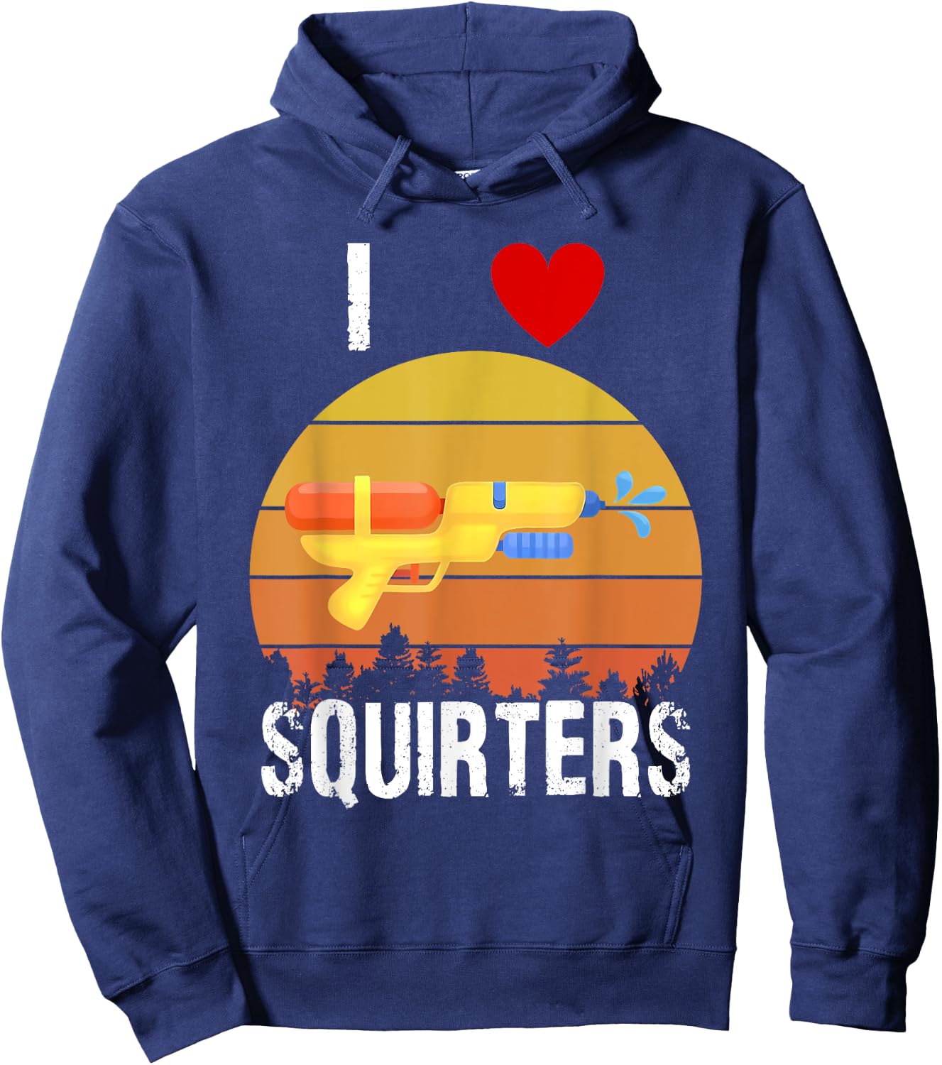 I Love Squirters Funny I Heart Squirters Water Gun Hoodie - Hoodie | Navy