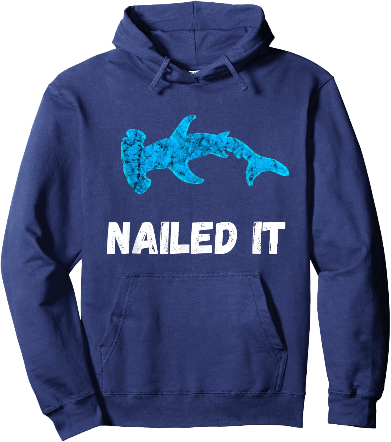 Nailed It Hammerhead Shark Sphyrna Funny Fish Pun Hoodie - Hoodie | Navy
