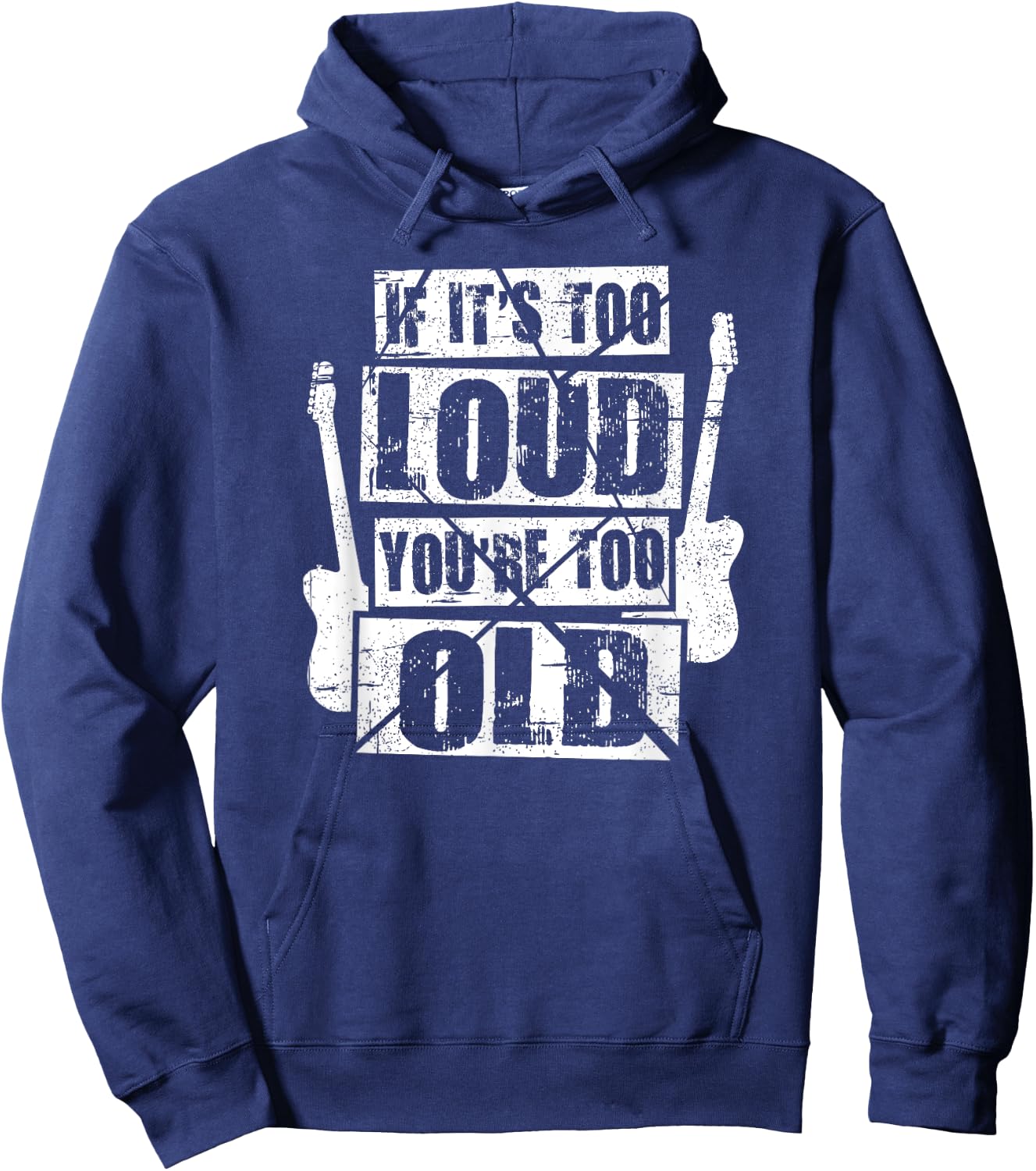 If It's Too Loud You're Too Old Rockers Distressed Hoodie - Hoodie | Navy