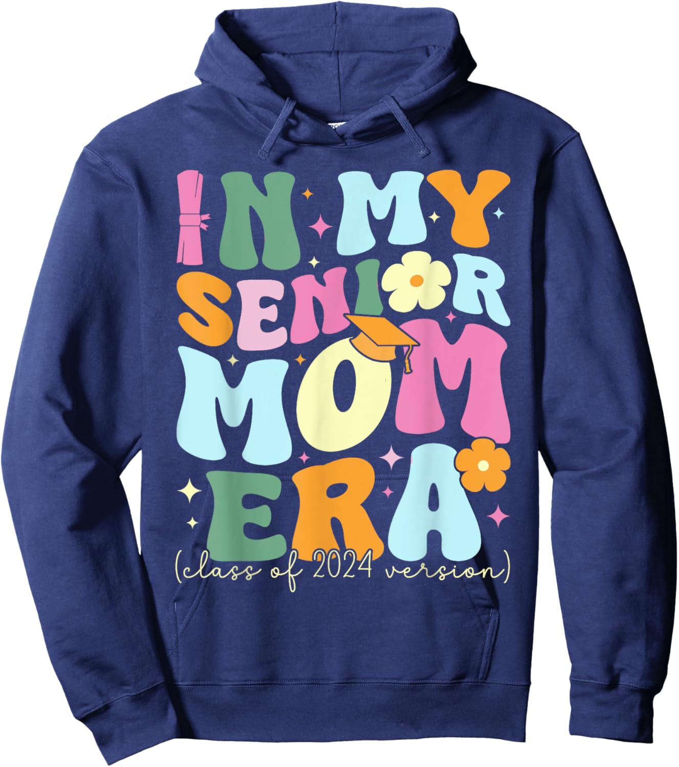 In My Senior Mom Era Class of 2024 Graduate Graduation Women Hoodie - Hoodie | Navy