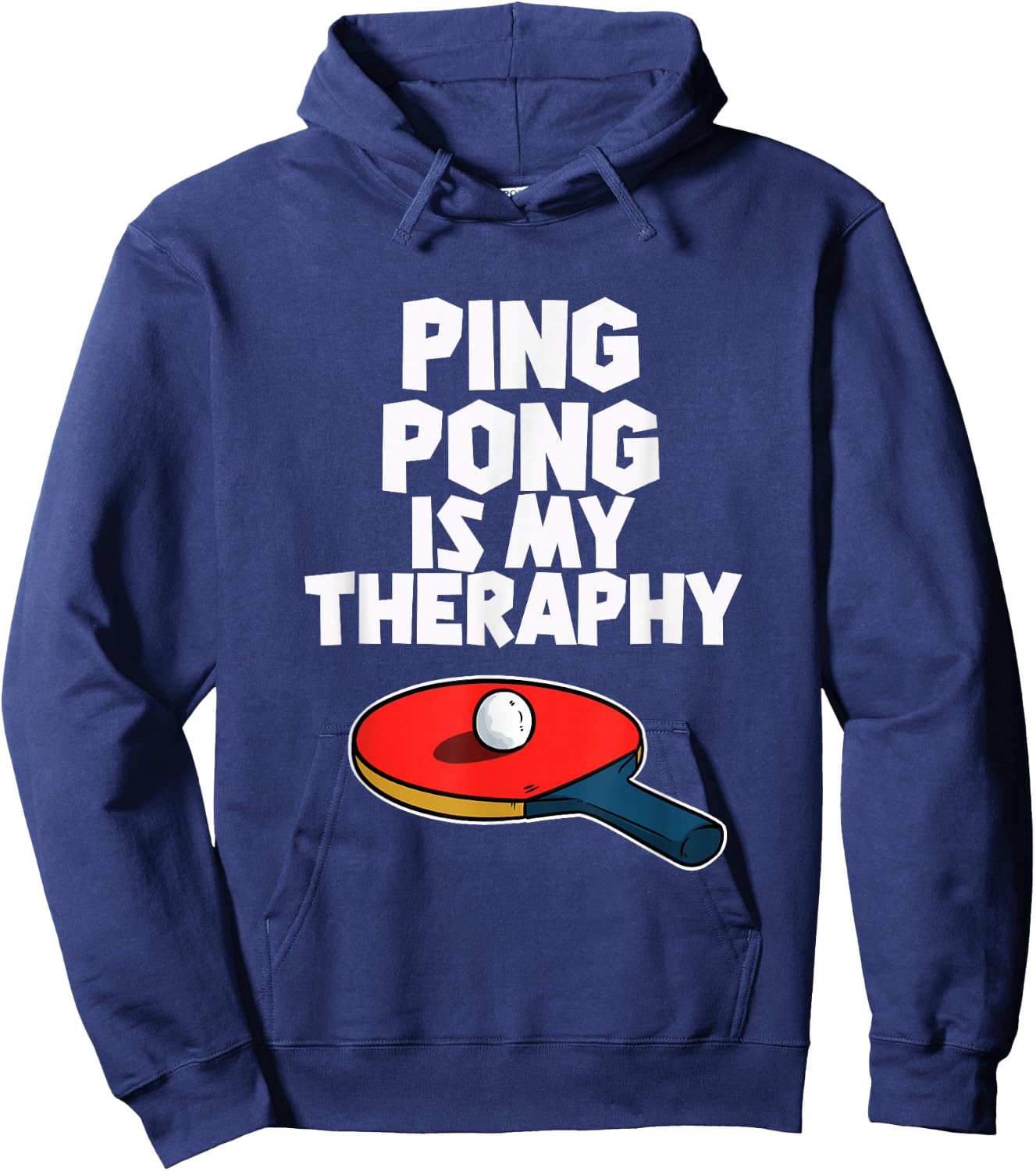 Ping Pong Is My Therapy Funny Table Tennis Hoodie - Hoodie | Navy