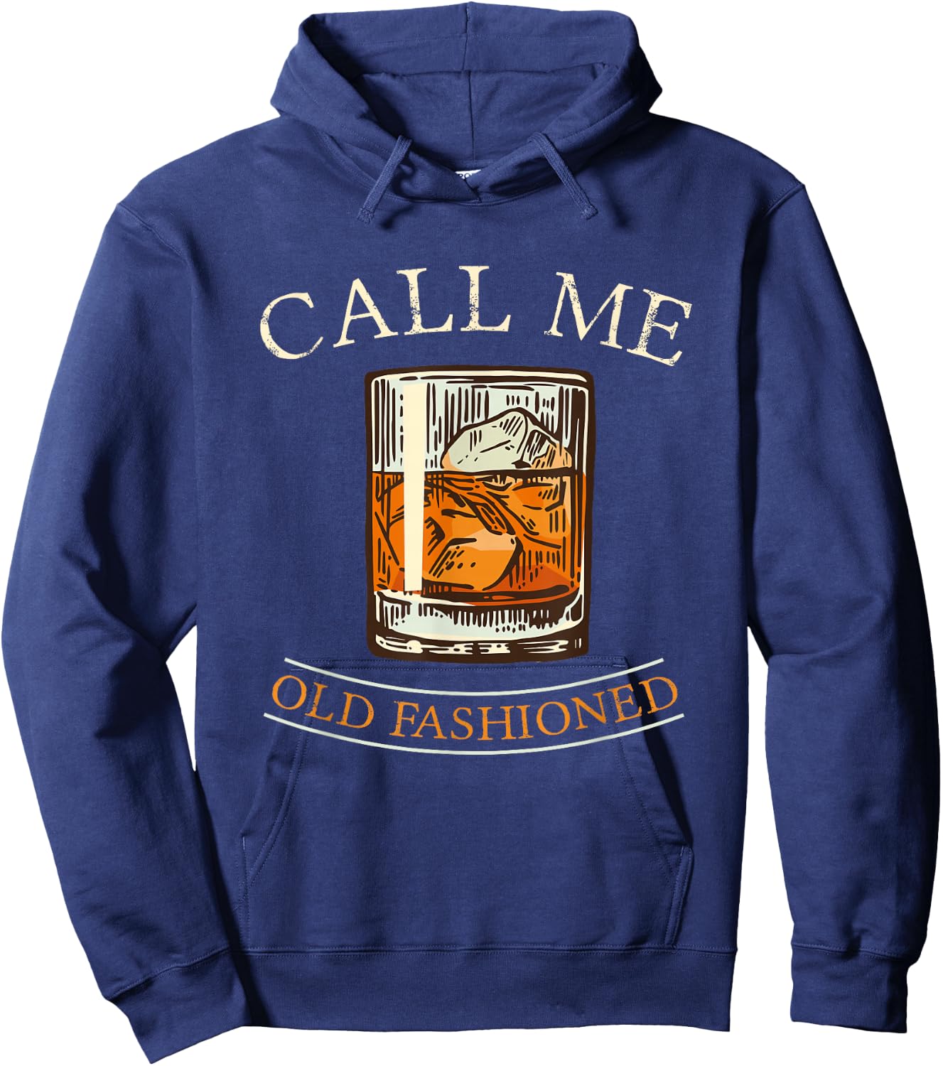 Call Me Old Fashioned I Whisky Alcohol Celebration Party Bar Hoodie - Hoodie | Navy