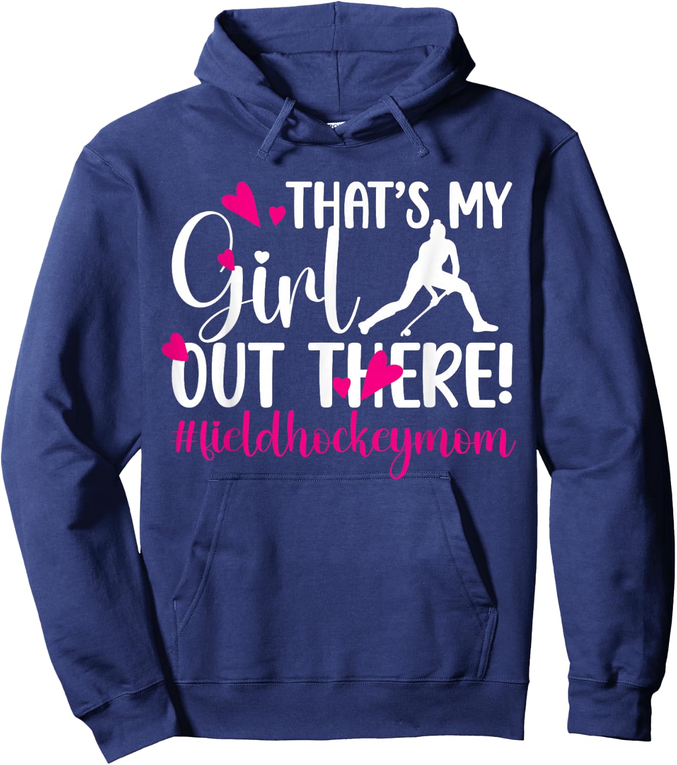 That's My Girl Field Hockey Mom Field Hockey Player Mama Hoodie - Hoodie | Navy